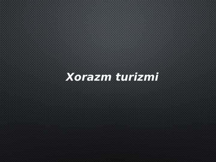 Xorazm turizmi