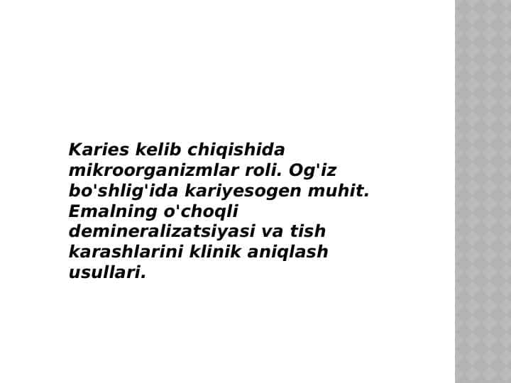 Karies kelib chiqishida mikroorganizmlar roli