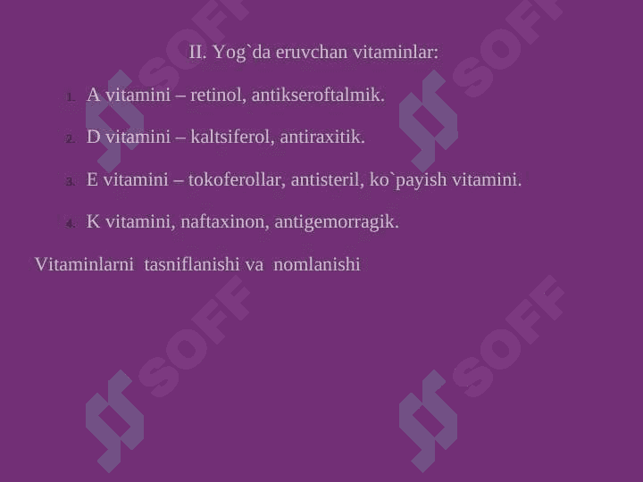 Yog’da eruvchan vitaminsimon moddalar. 7