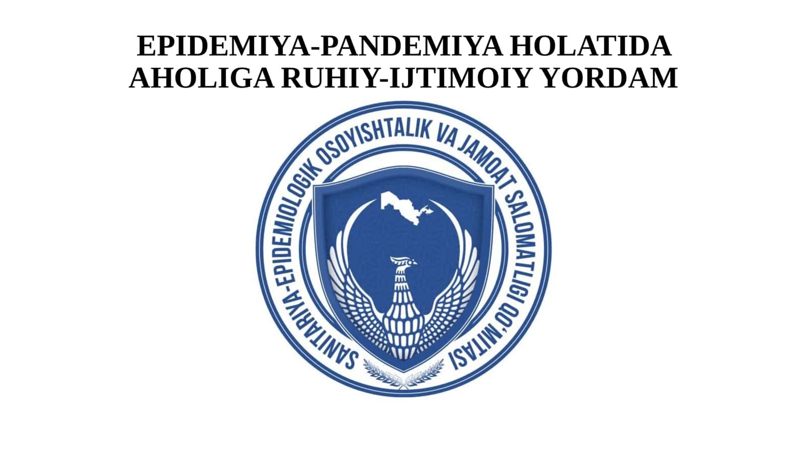 EPIDEMIYA PANDEMIYA HOLATIDA AHOLIGA RUHIY IJTIMOIY YORDAM 1