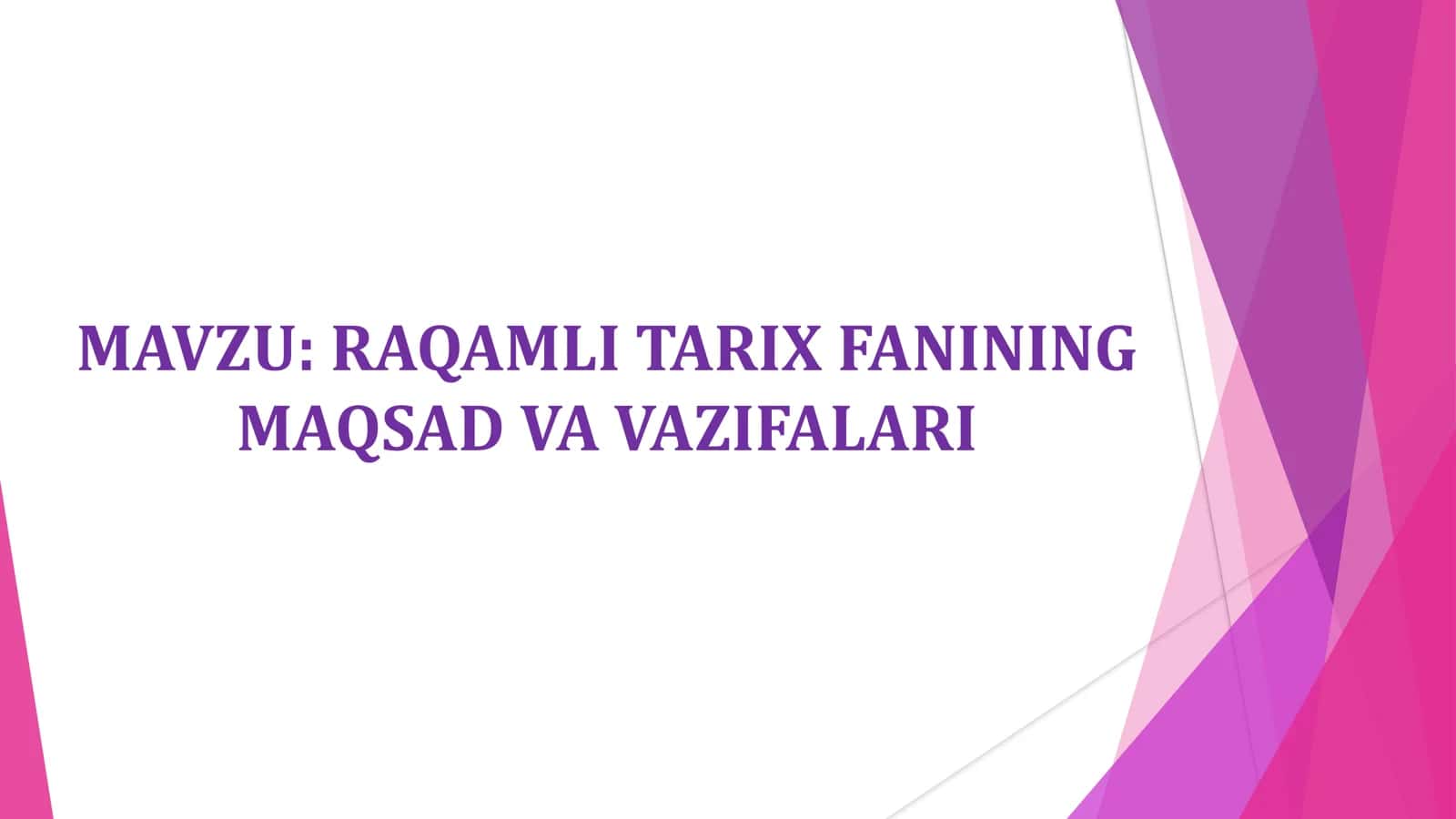 RAQAMLI TARIX FANINING MAQSAD VA VAZIFALARI 1
