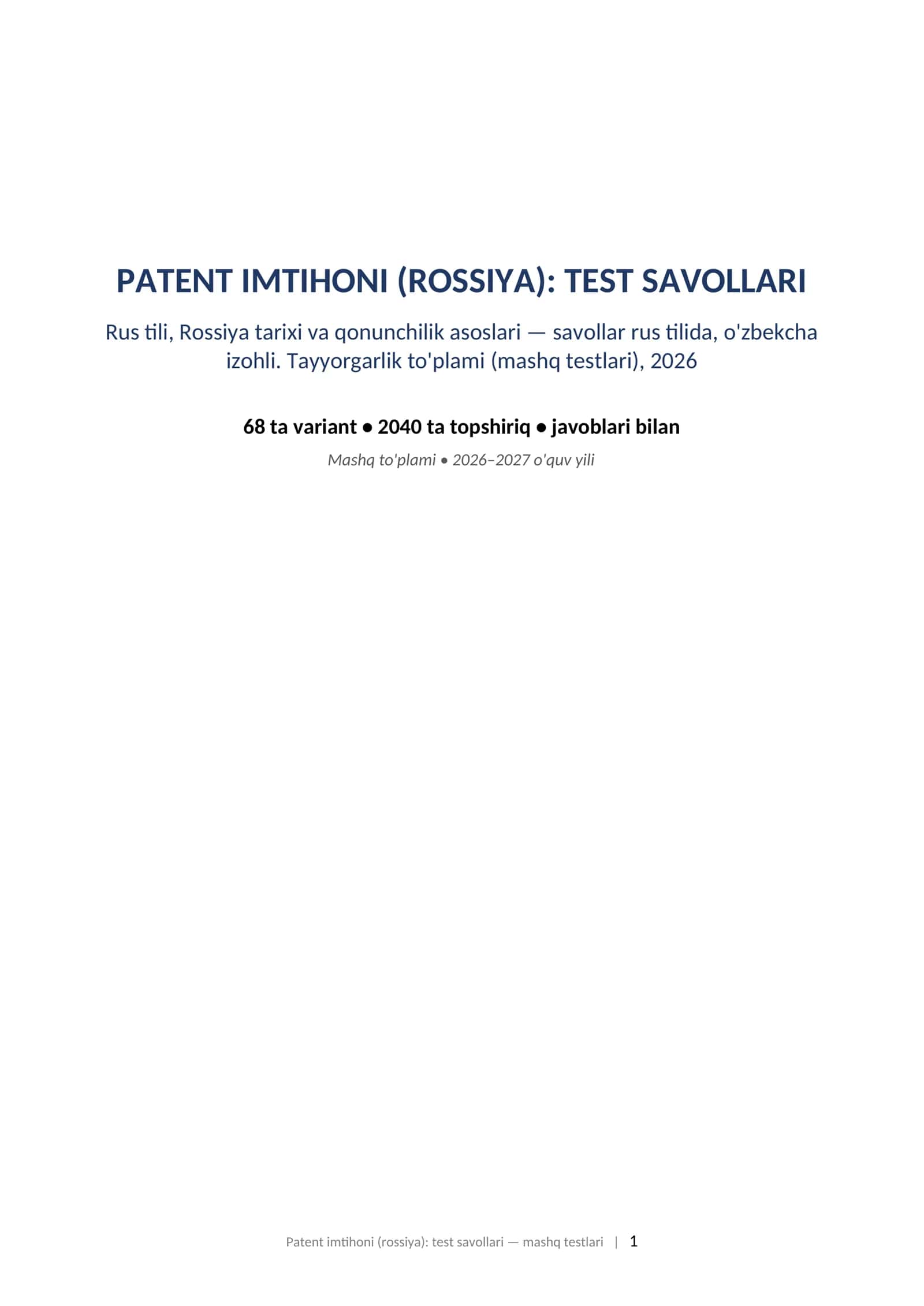 Patent test savollari 2026 javoblari bilan rus tili tarix huquq ozbekcha izohli mashq testlari.  PATENT IMTIHONI (ROSSIYA): TEST SAVOLLARI Rus tili, Rossiya tarixi va qonunchilik asoslari — savollar rus tilida, o'zbekcha izohli. Tayyorgarlik to'plami (mashq testlari), 2026 1