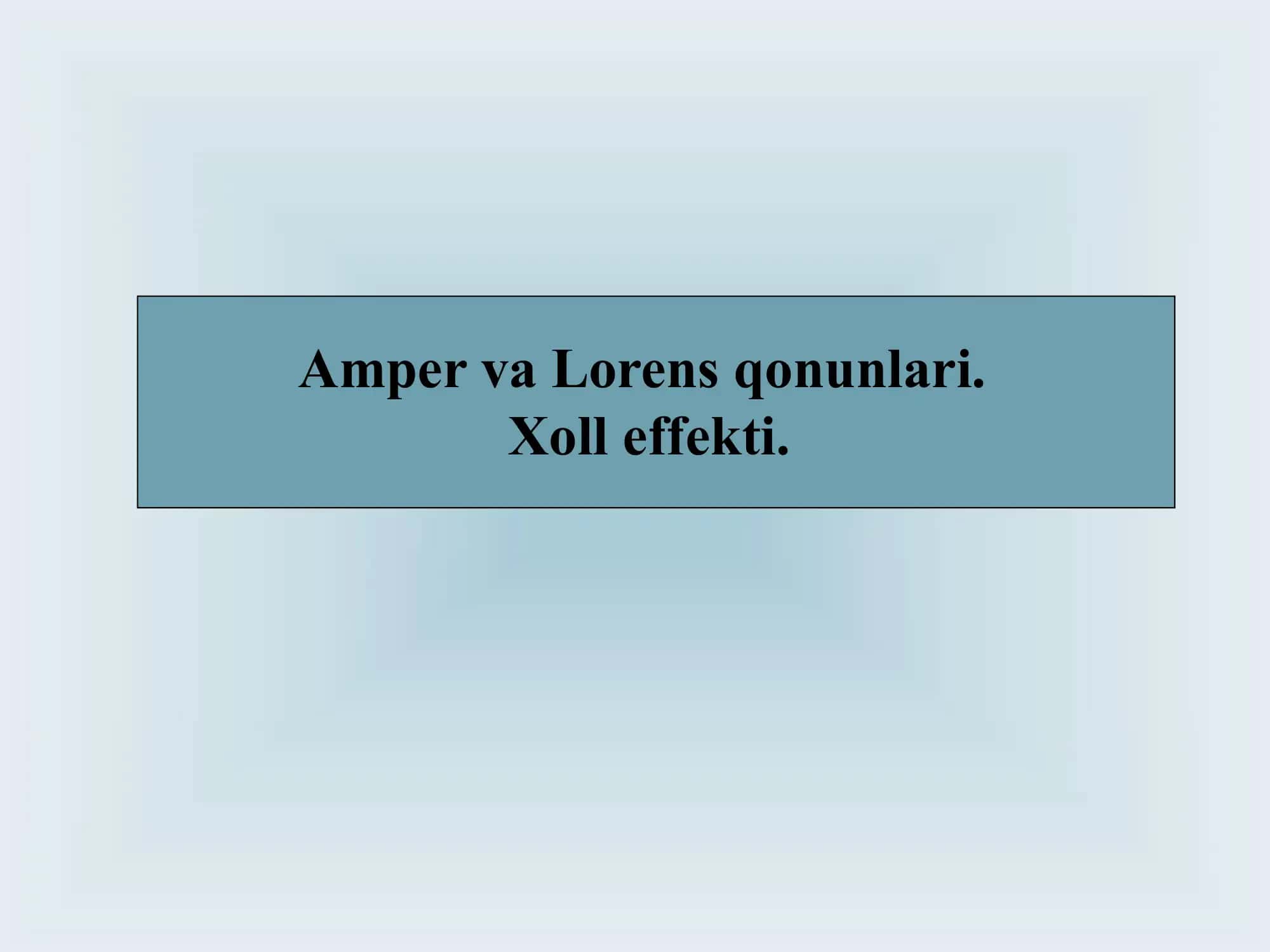 Amper va Lorens qonunlari 1