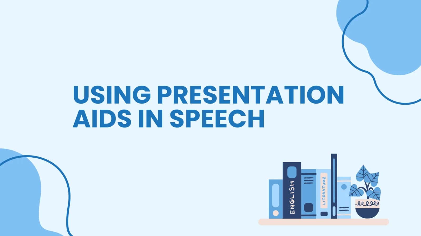 USING PRESENTATION AIDS IN SPEECH 1