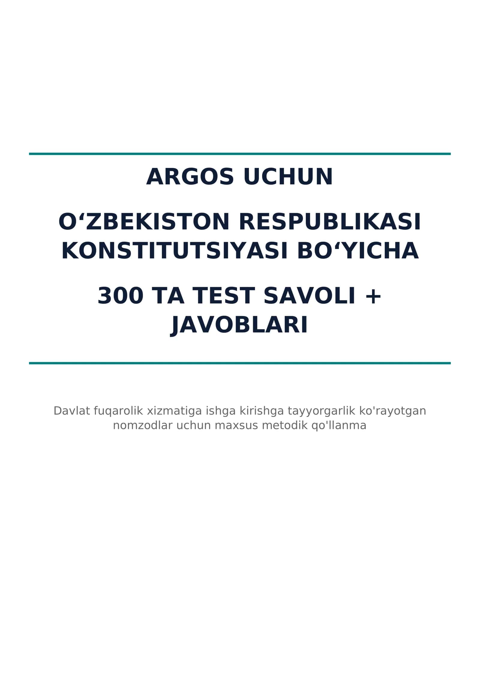 ARGOS uchun O‘zbekiston Respublikasi Konstitutsiyasi bo‘yicha 300 ta test + javoblari 1
