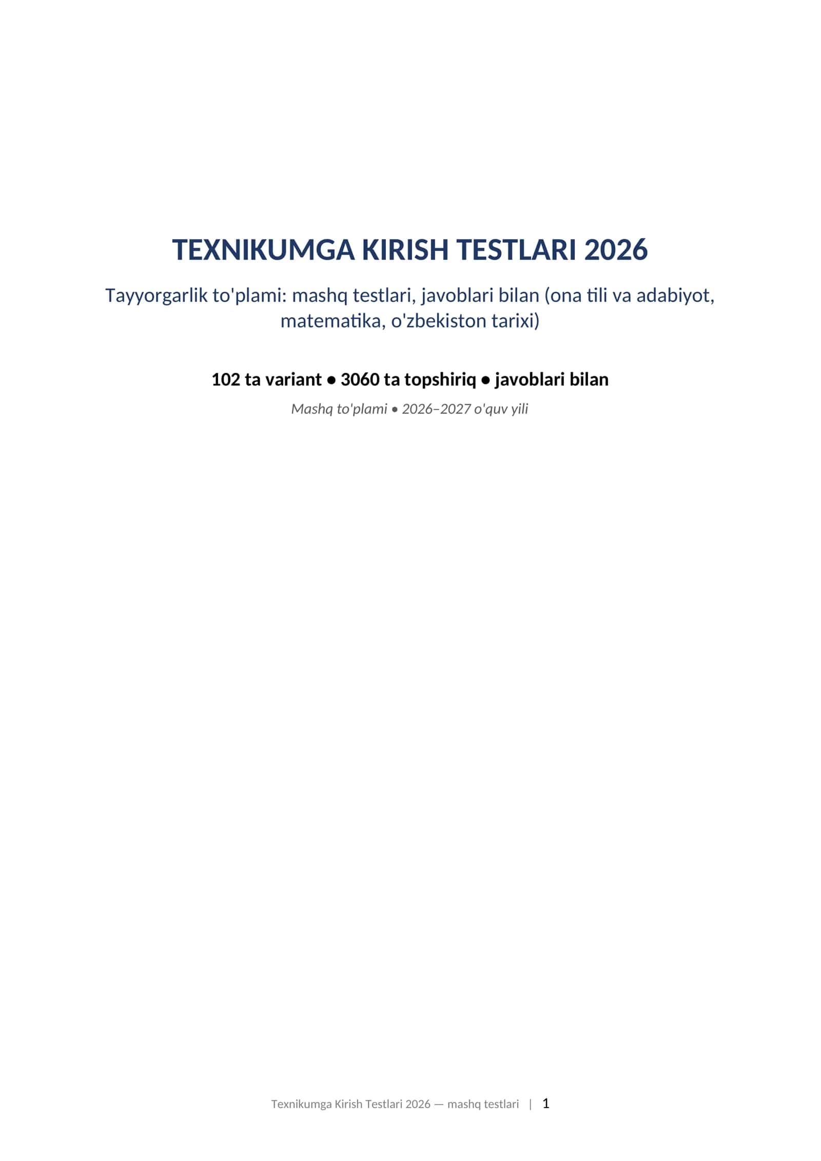 Texnikum test savollari 2026 javoblari bilan ona tili matematika tarix tayyorgarlik toplami.  TEXNIKUMGA KIRISH TESTLARI 2026 Tayyorgarlik to'plami: mashq testlari, javoblari bilan (ona tili va adabiyot, matematika, o'zbekiston tarixi) 1
