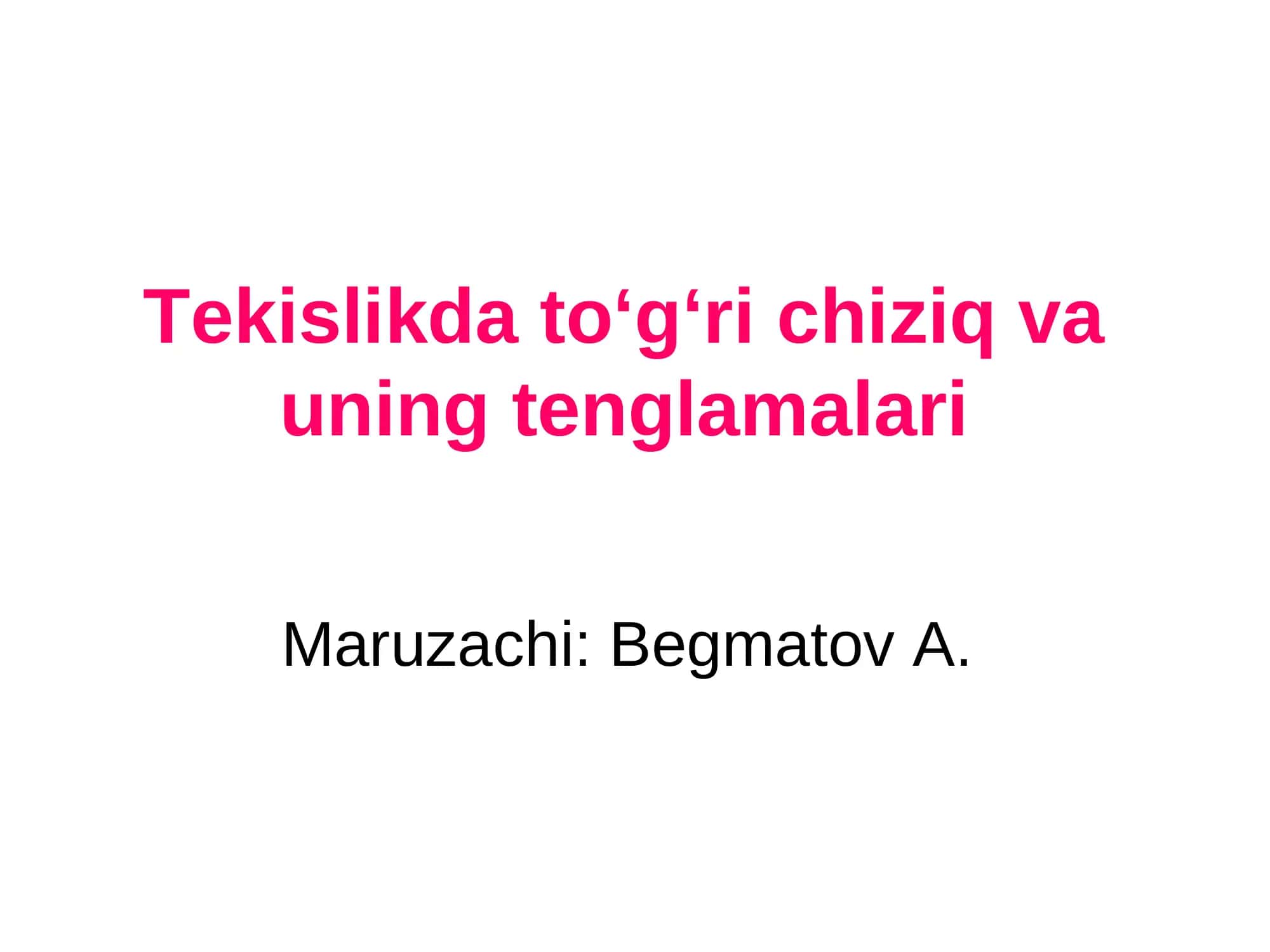 Tekislik toʻgʻri chiziqning tenglamasi. 1