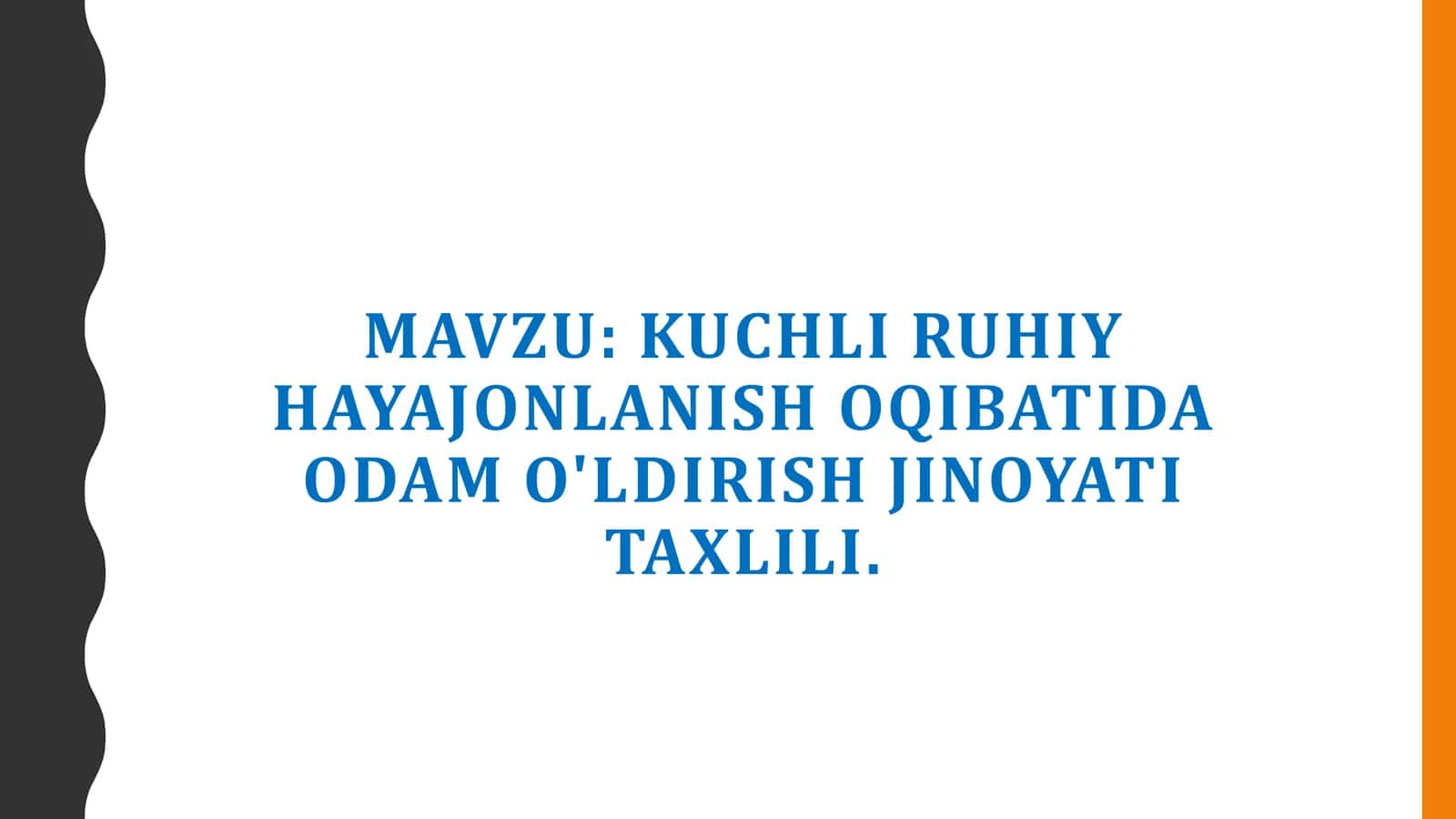 KUCHLI RUHIY HAYAJONLANISH OQIBATIDA ODAM O'LDIRISH JINOYATI TAXLILI 1