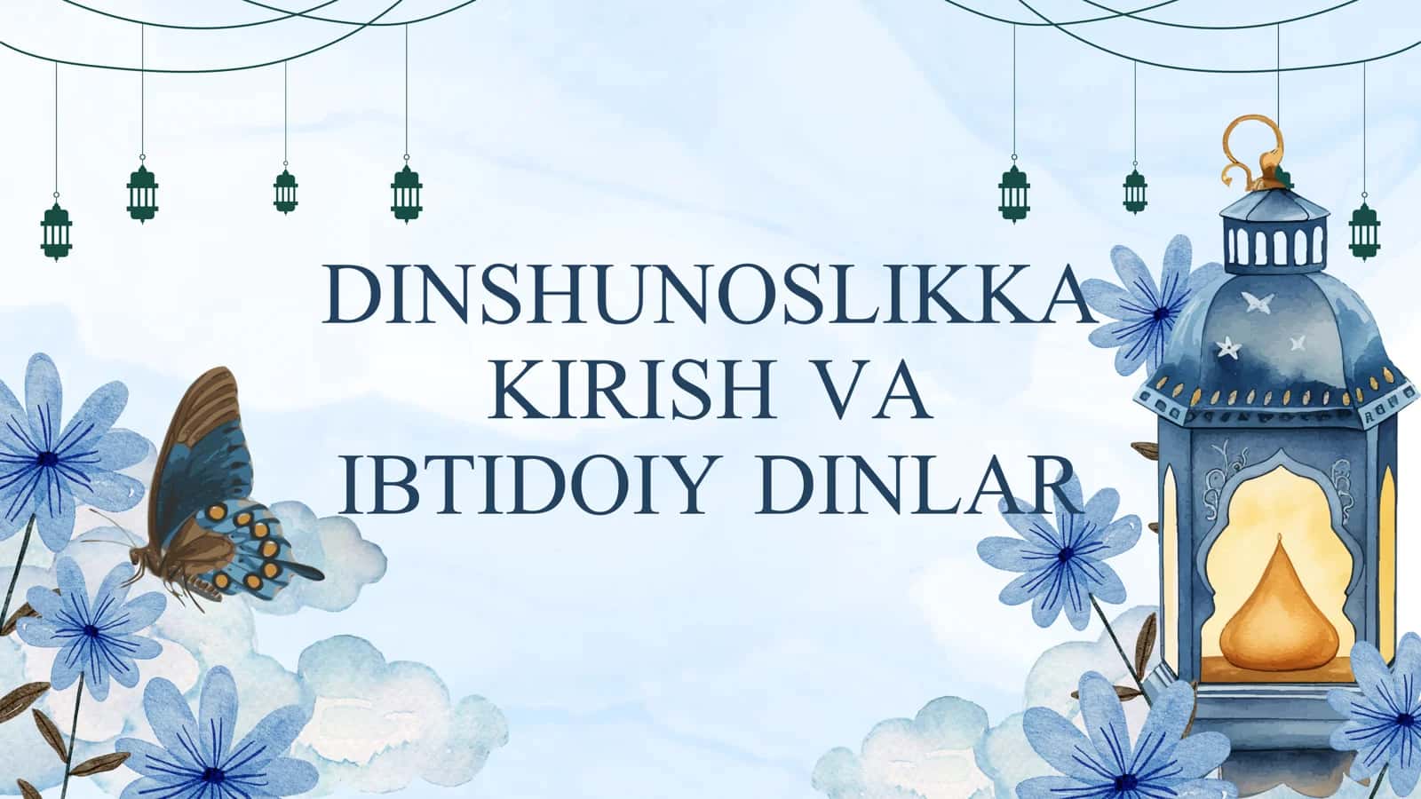DINSHUNOSLIKKA KIRISH VA IBTIDOIY DINLAR 1