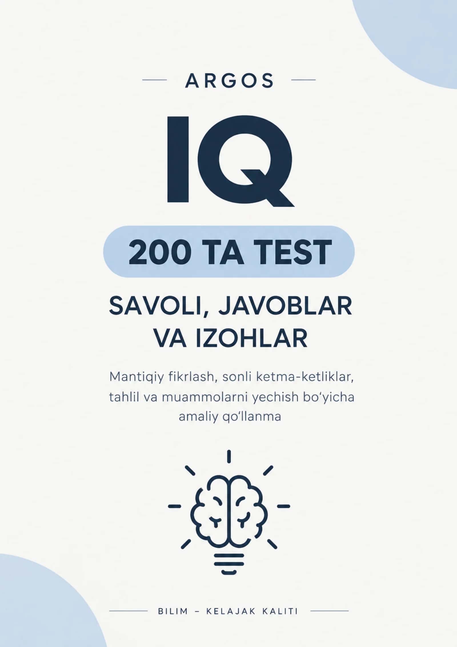 ARGOS IQ - 200 ta test, javoblar va izohlar 1