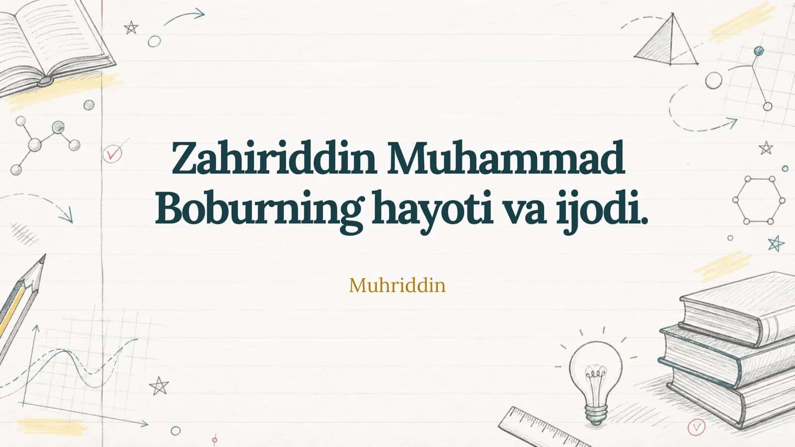 Zahiriddin Muhammad Boburning hayoti va ijodi .slayd 1