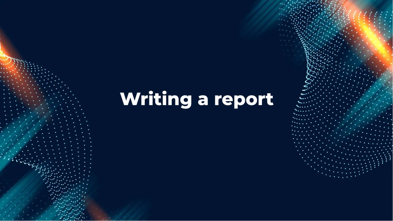 Writing a report 1