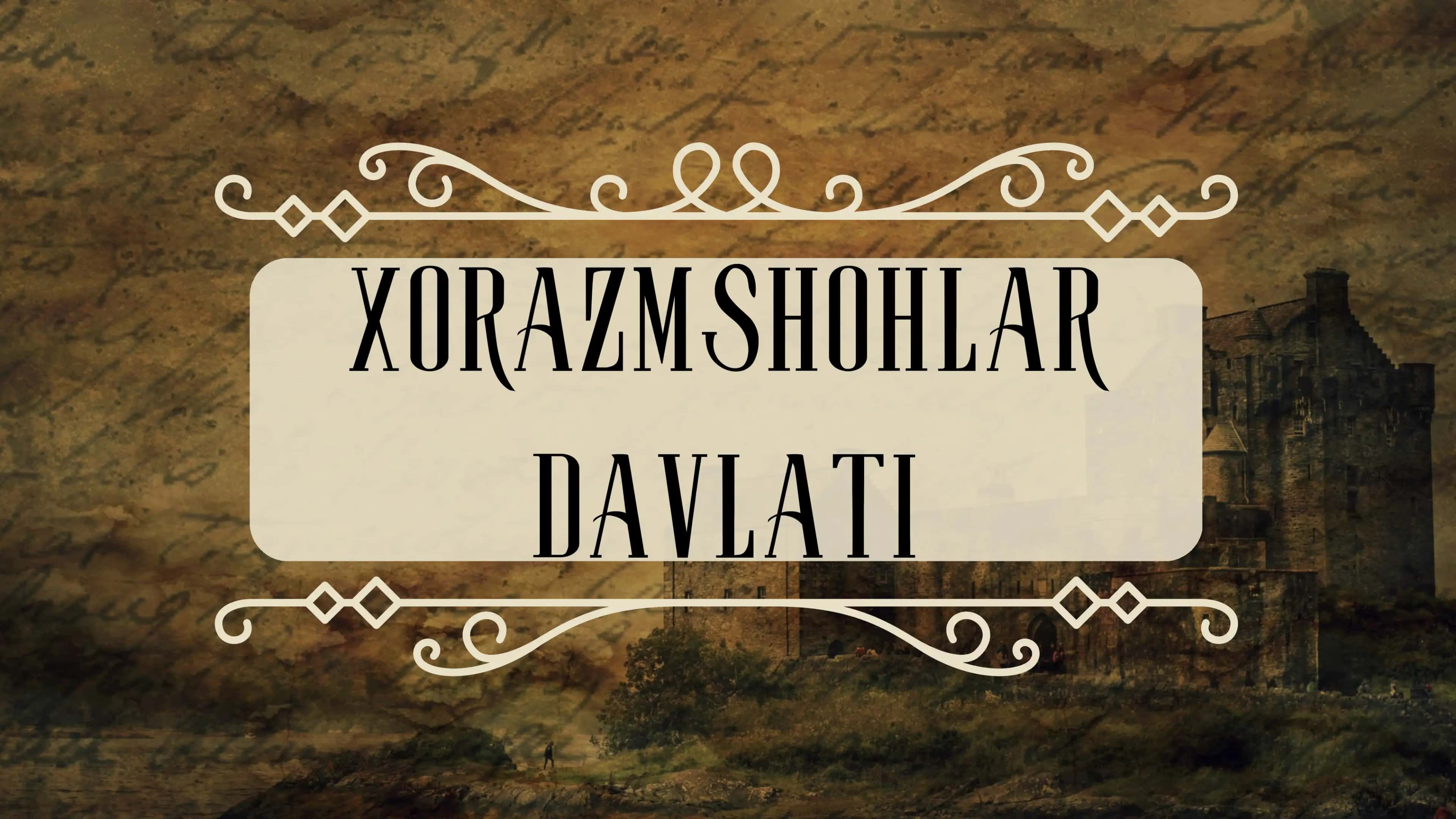 Tarixdan mustaqil ish Xorazmshohlar davlati haqida 1