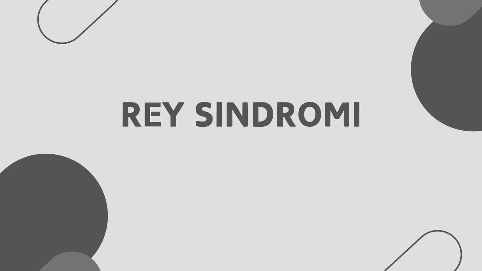 Rey sindromi 1