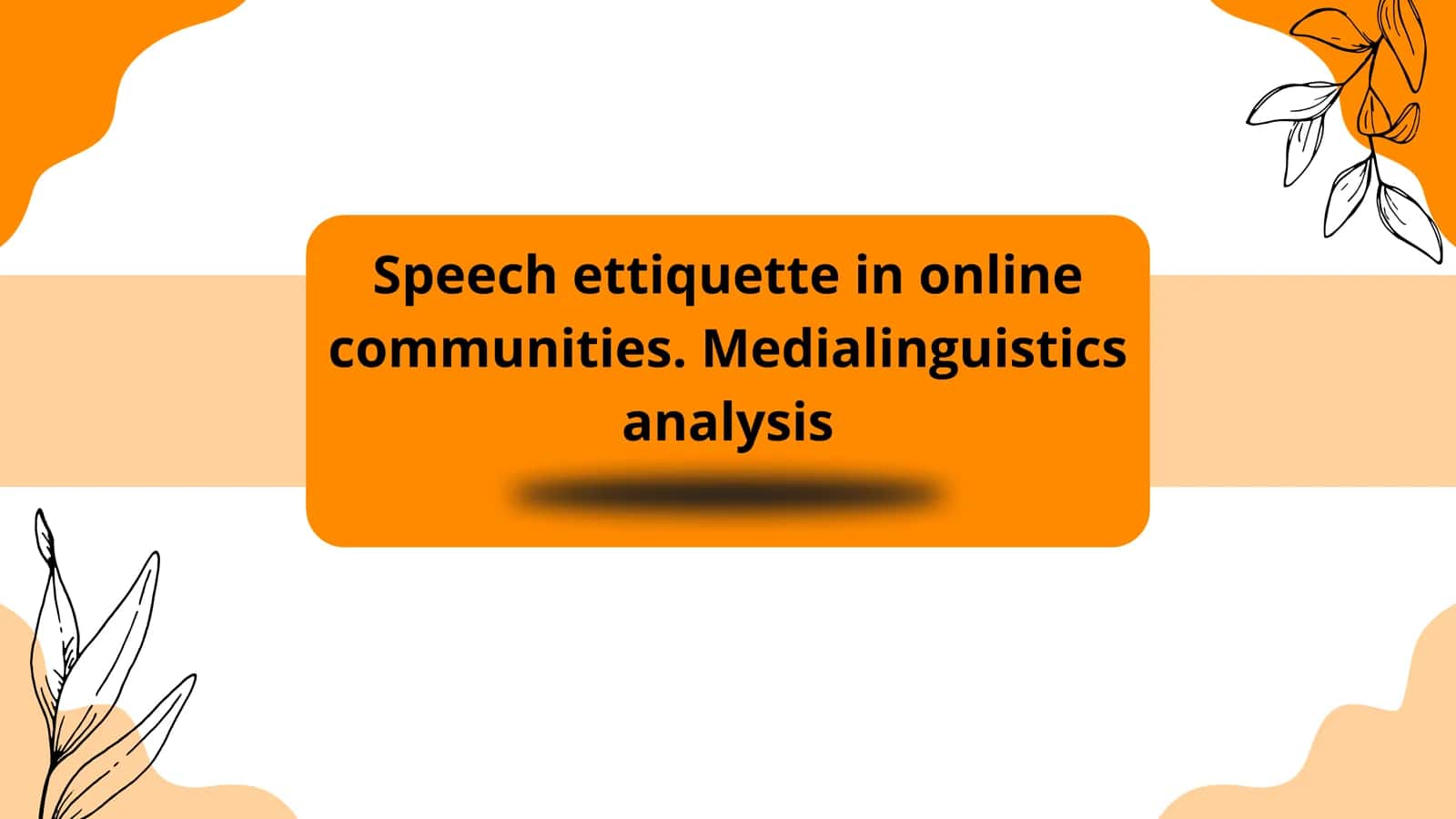 Speech etiquette in online communities. Medialinguistics analysis 1
