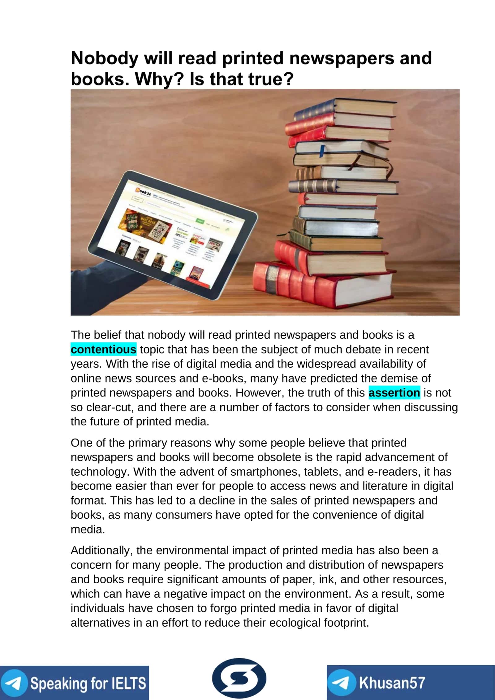 Nobody will read printed newspapers and books. Why? Is that true? 1