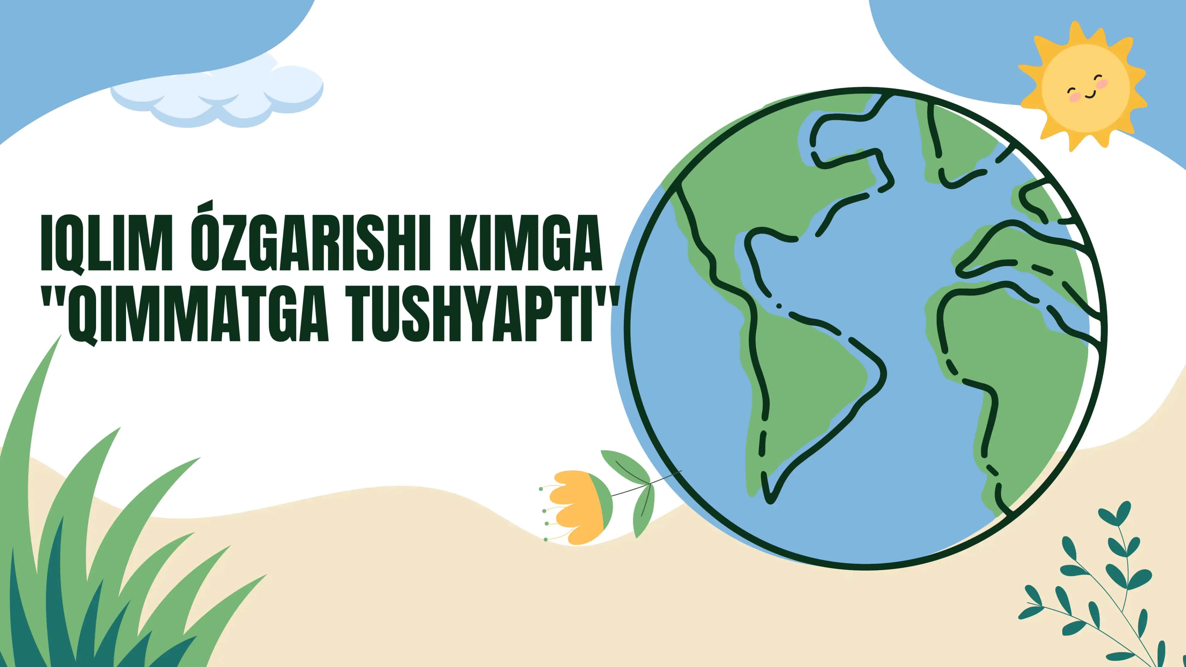IQLIM O‘ZGARISHI KIMGA 1