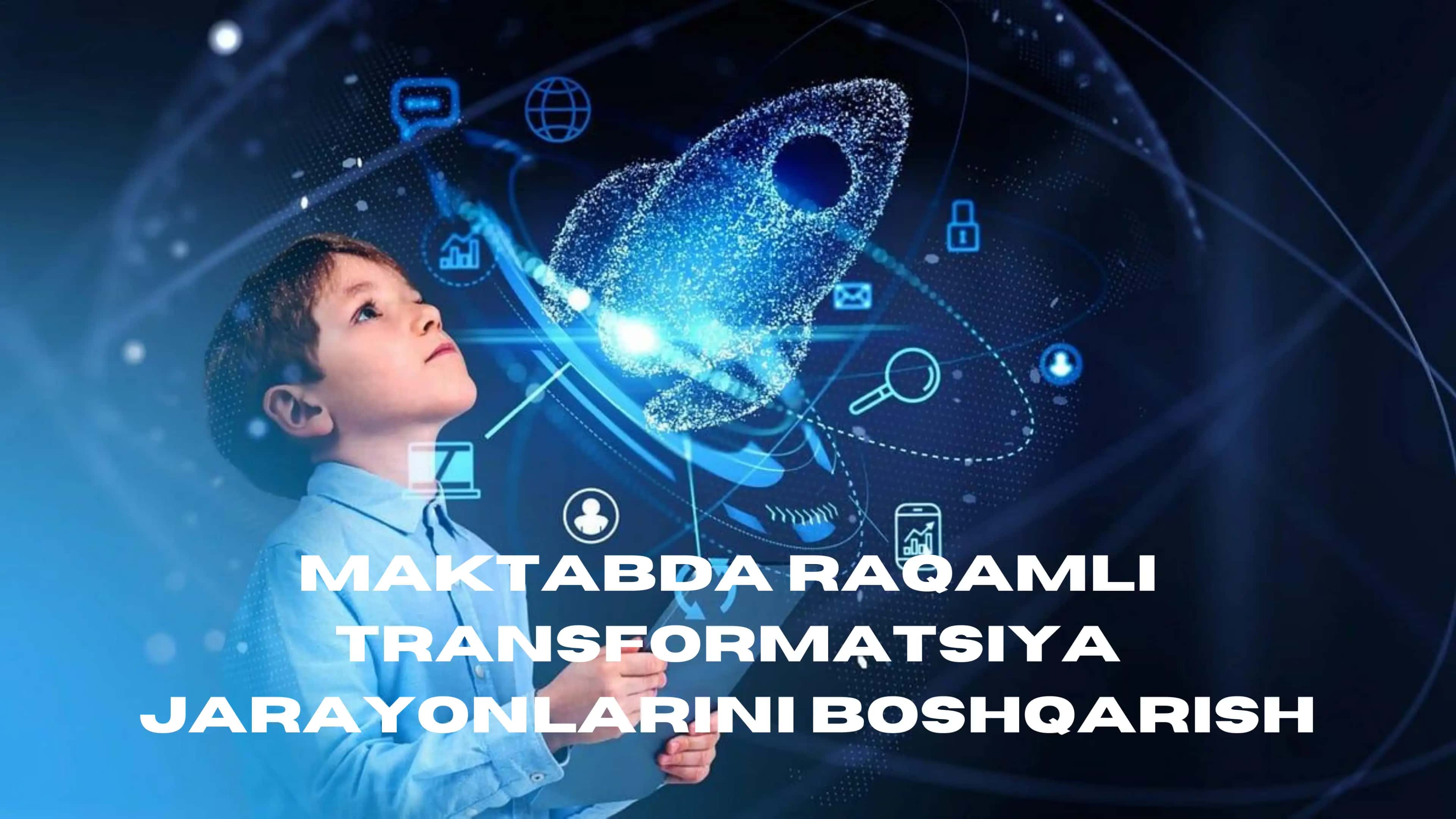 MAKTABDA RAQAMLI TRANSFORMATSIYA JARAYONLARINI BOSHQARISH 1