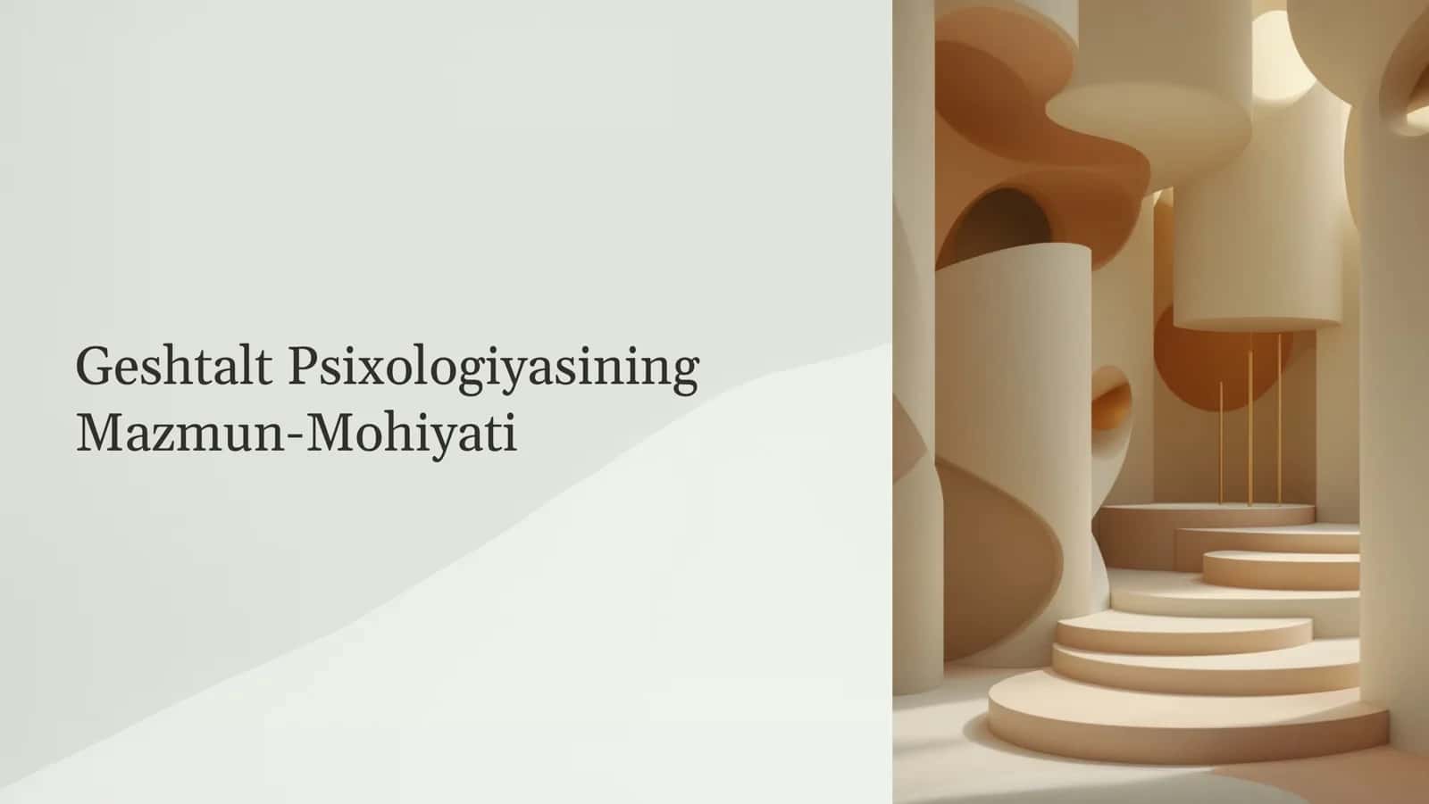 Geshtalt Psixologiyasining
Mazmun-Mohiyati 1