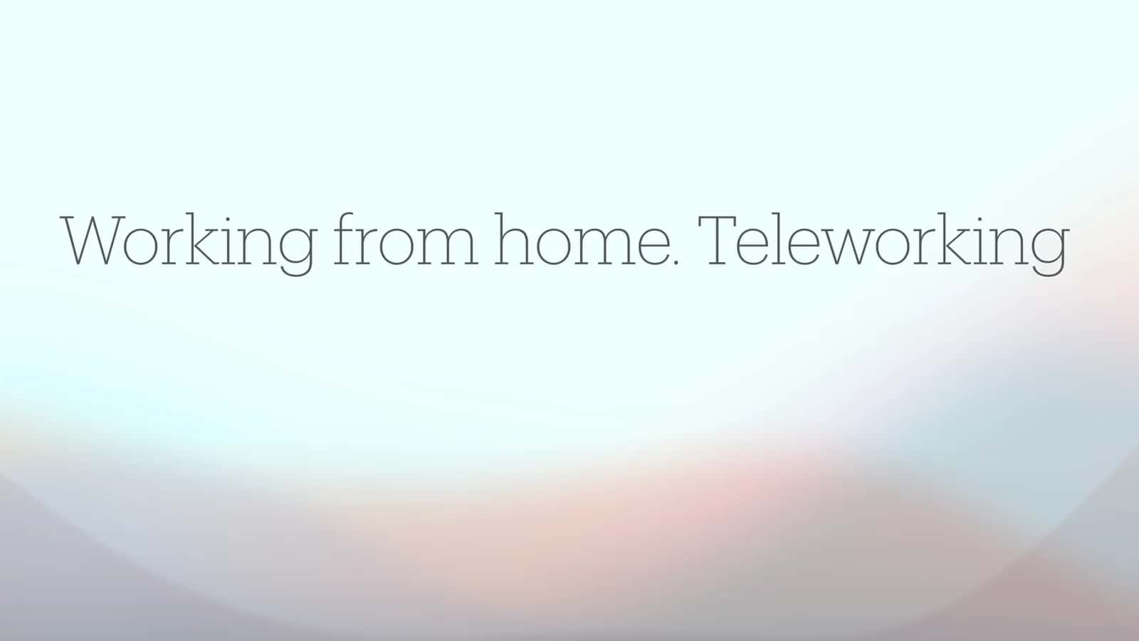 Working from home. Teleworking 1