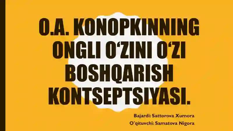 O.A. KONOPKINNING ONGI O‘ZINI O‘ZI BOSHQARISH KONTSEPTSIYASI.