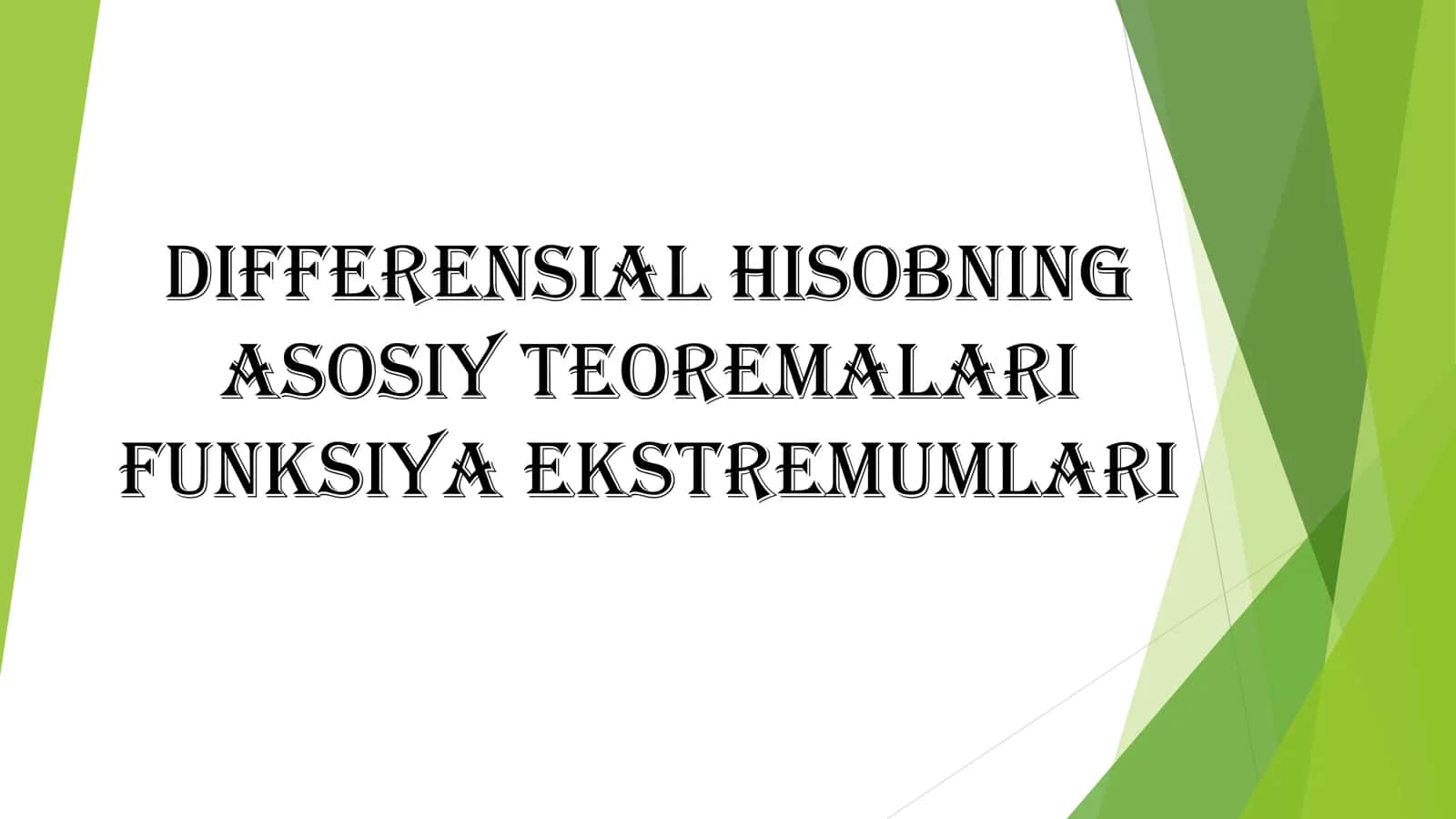 Differensial hisobning asosiy teoremalari 1
