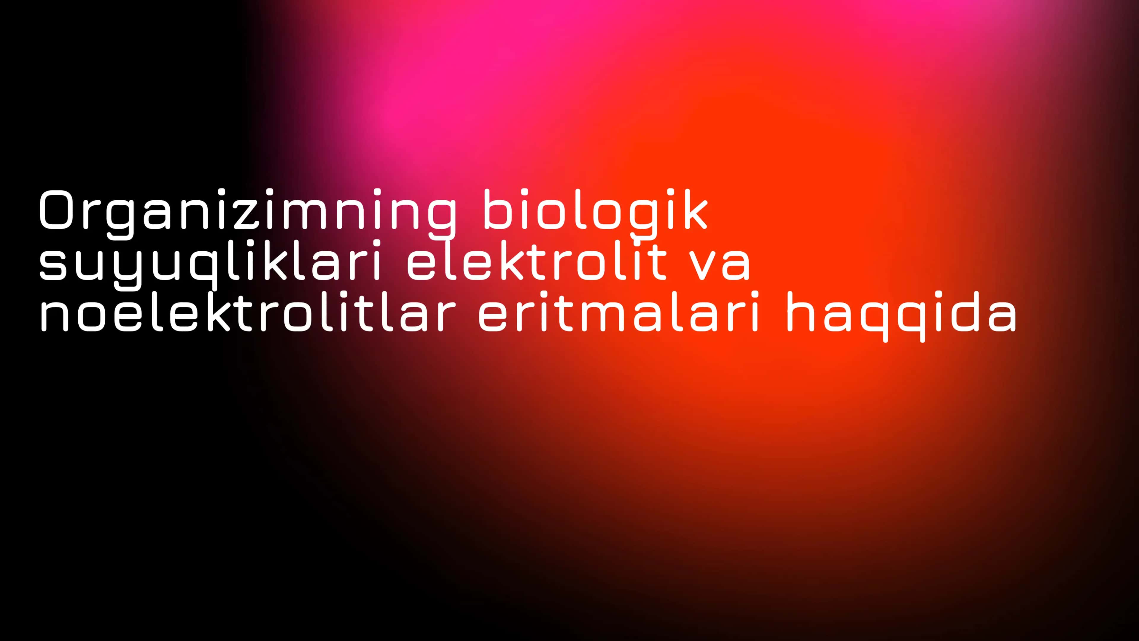 Biologik suyuqliklar 1