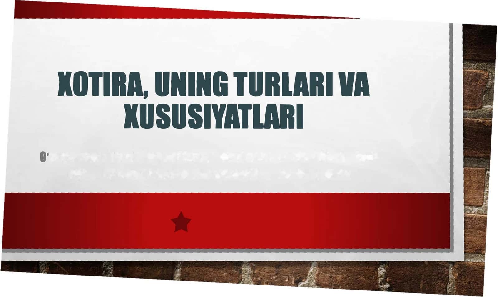 XOTIRA, UNING TURLARI VA XUSUSIYATLARI 1