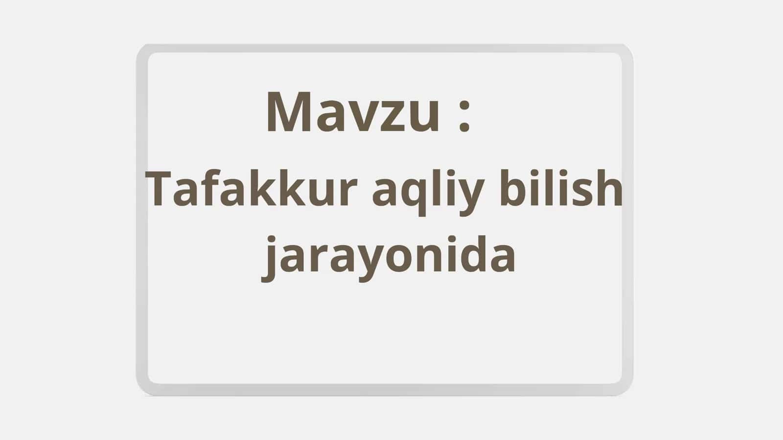 Tafakkur aqliy bilish jarayonida 1