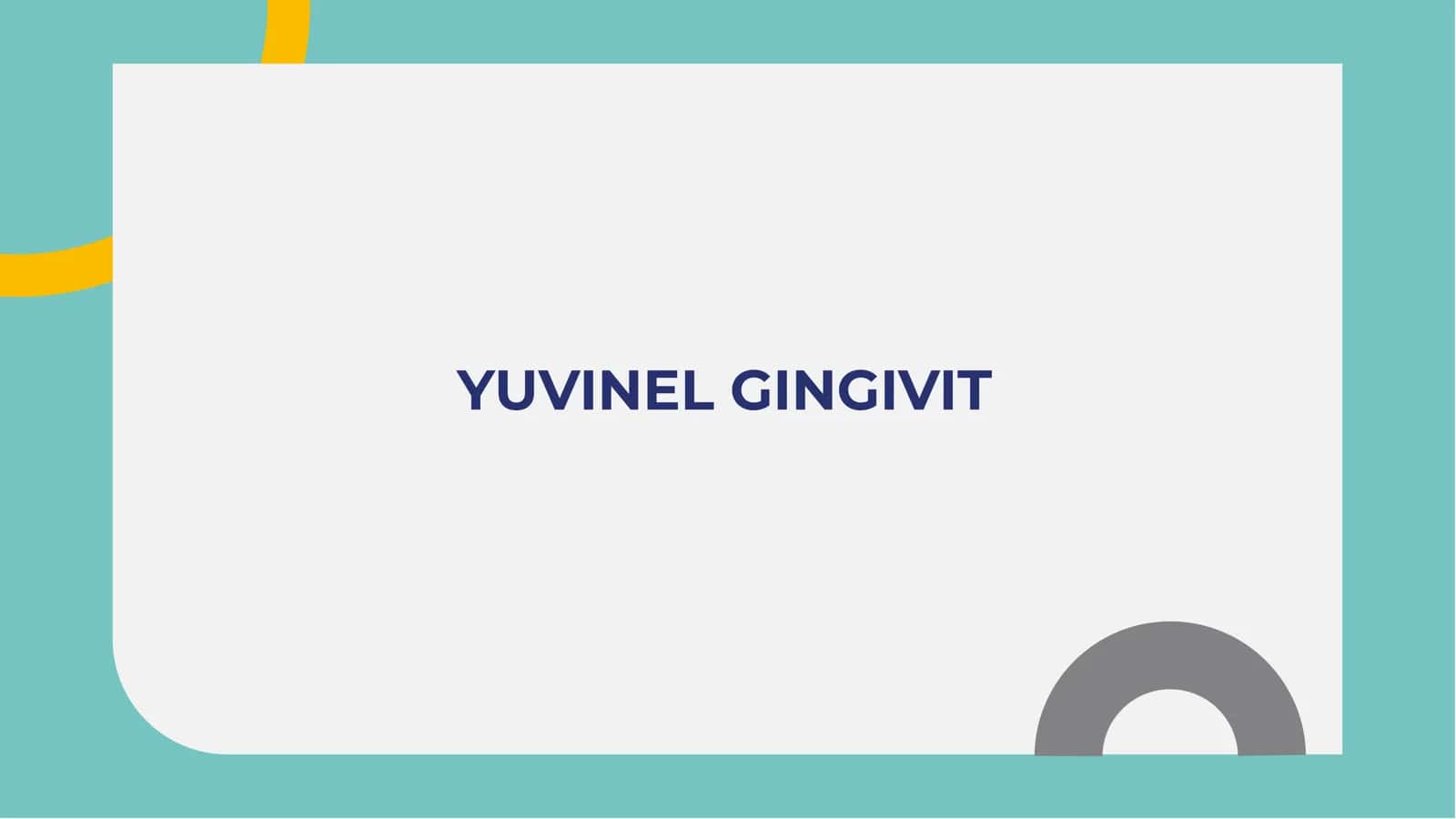 Yuvinel Gingivit 1