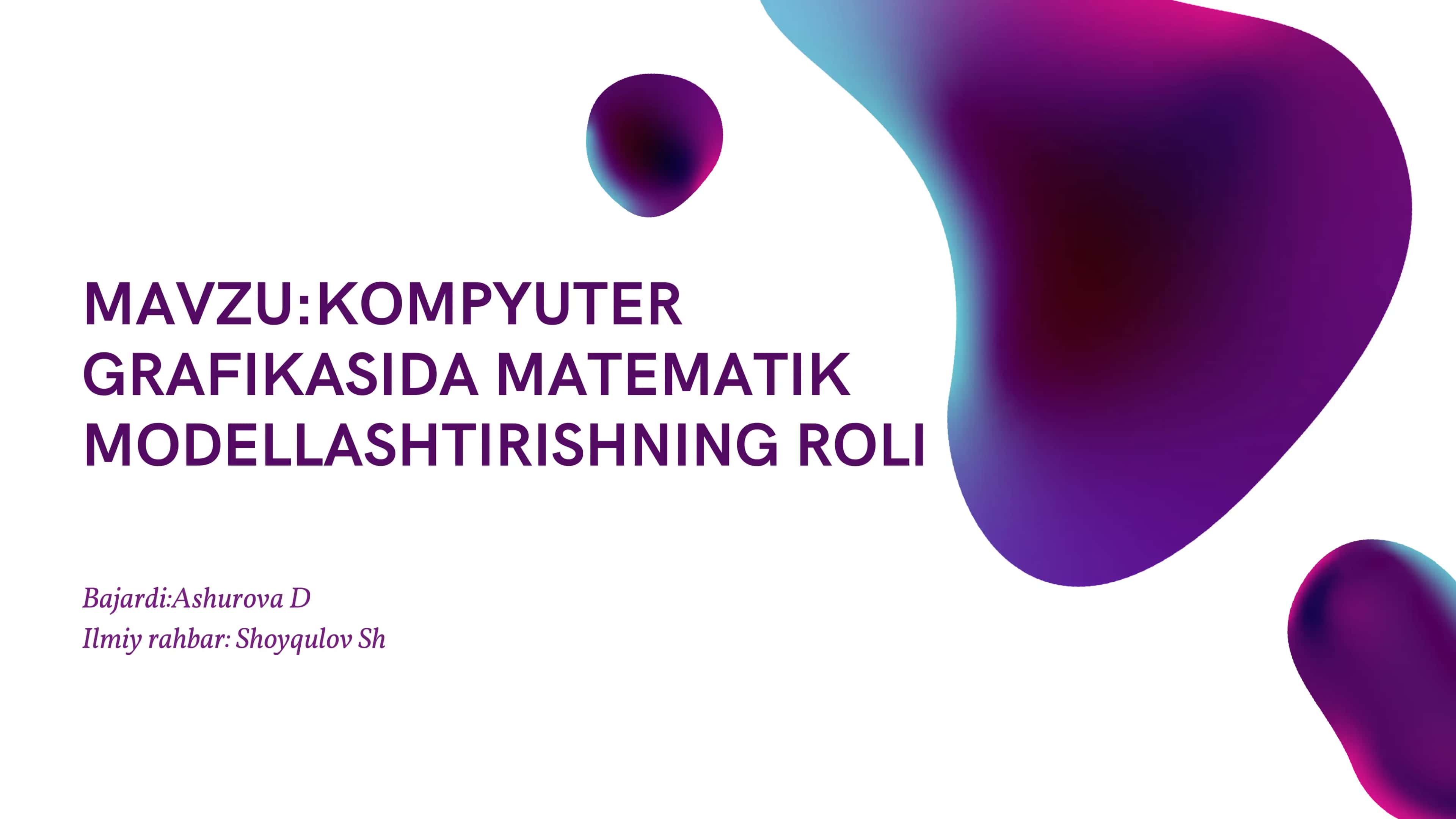 KOMPYUTER GRAFIKASIDA MATEMATIK MODELLASHTIRISHNING ROLI 1
