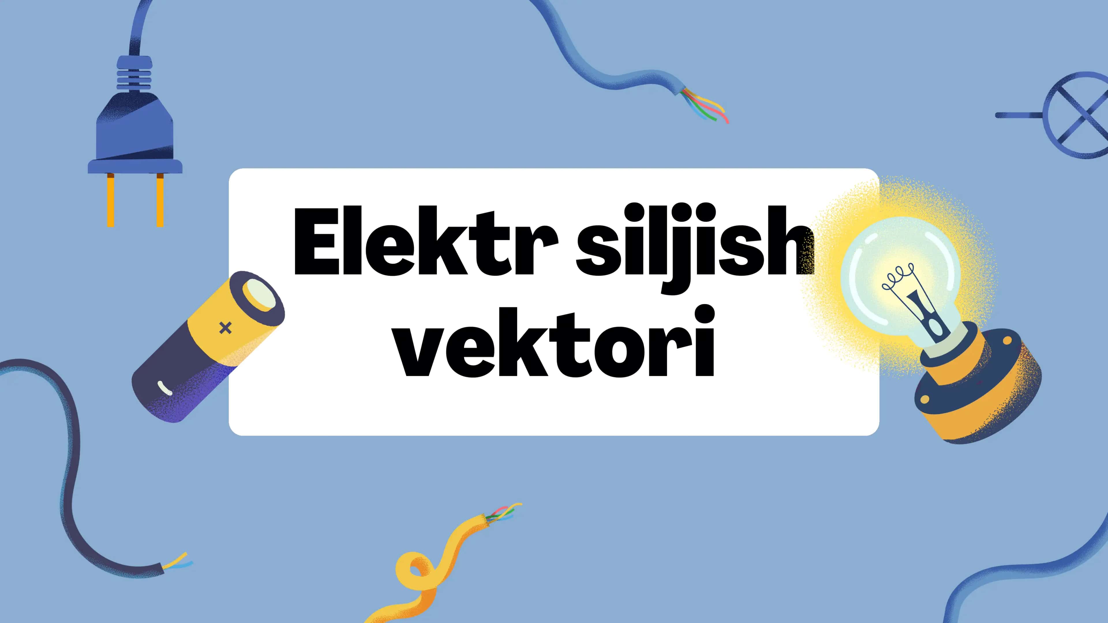 Elektr siljish vektori 1