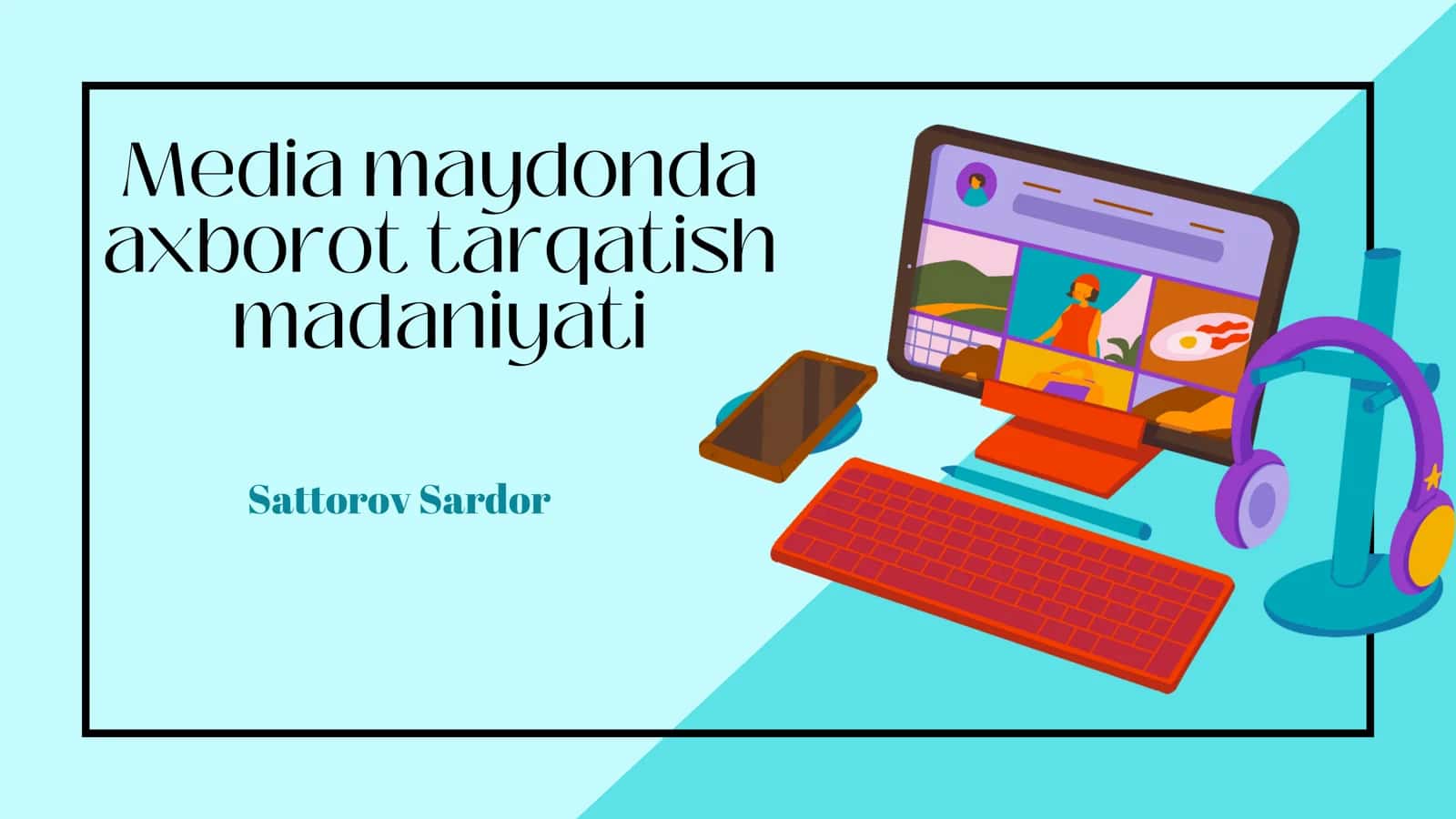 Axborot tarqatish madaniyati 1