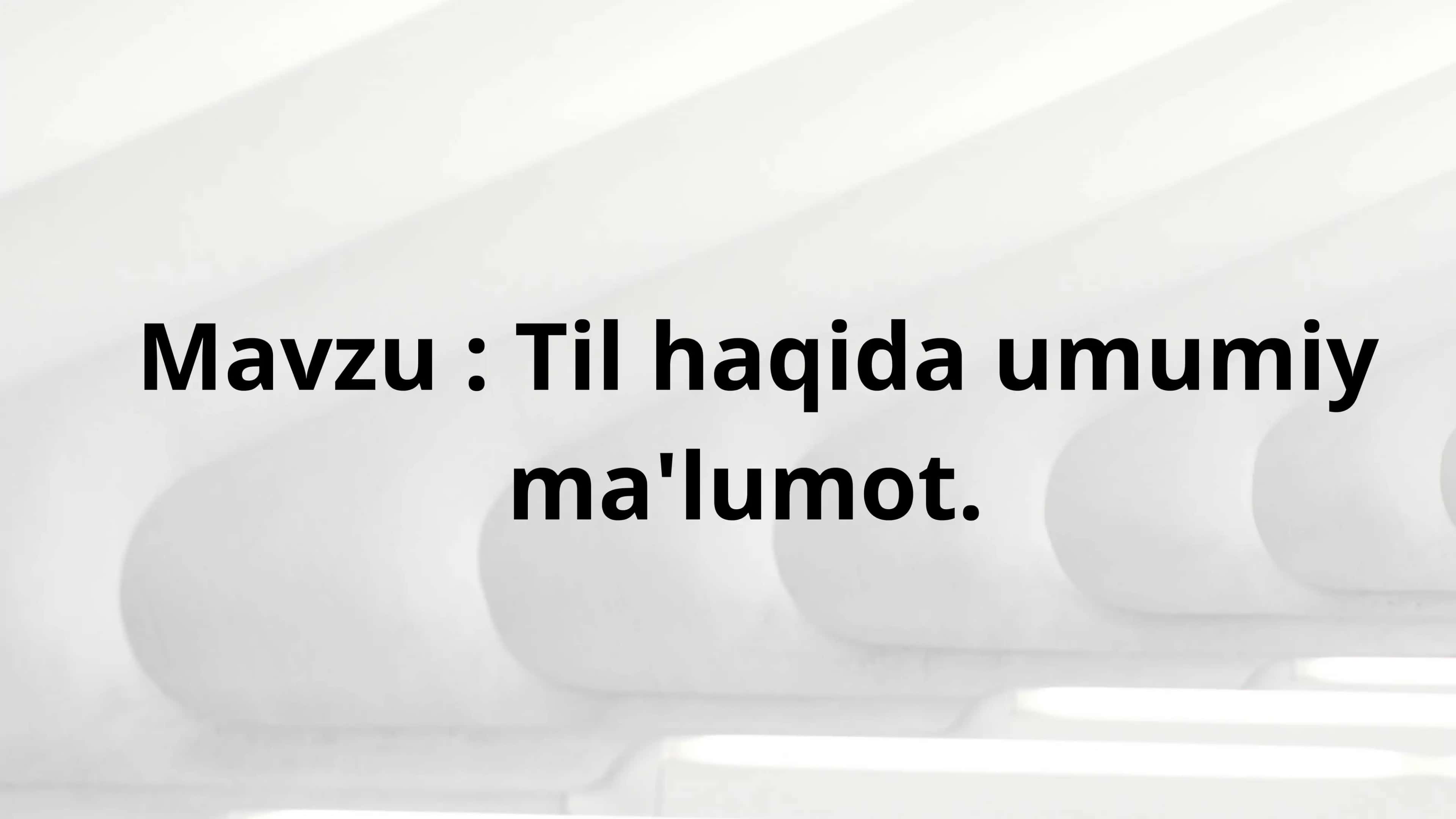 Til haqida umumiy ma'lumot 1