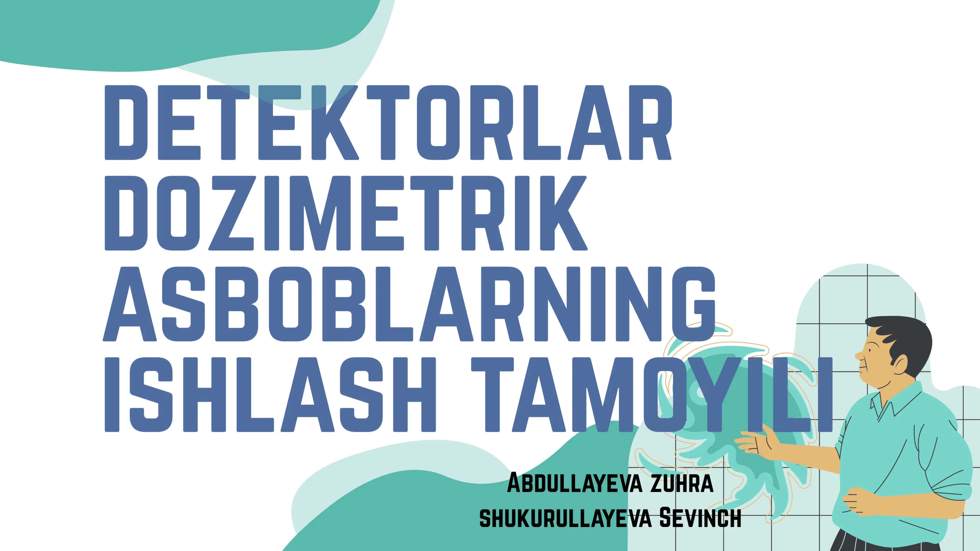 Detektorlar. Dozimetrik asboblarning ishlash tamoyili 1