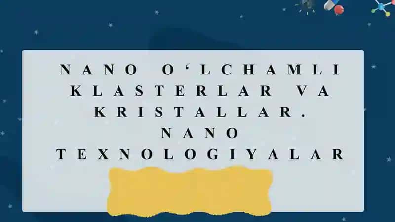 NANO TEXNOLOGIYALAR