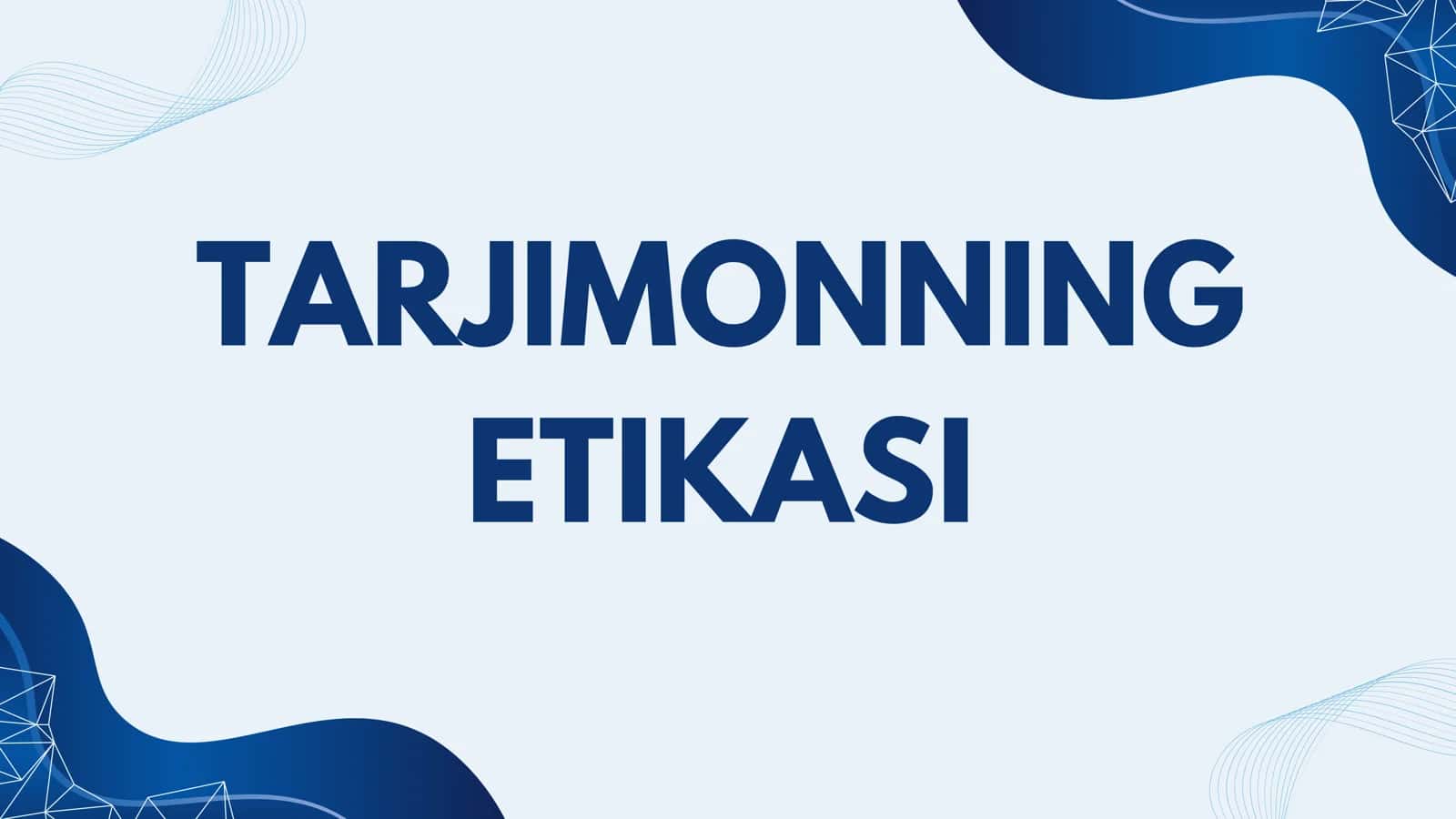 TARJIMON ETIKASI 1