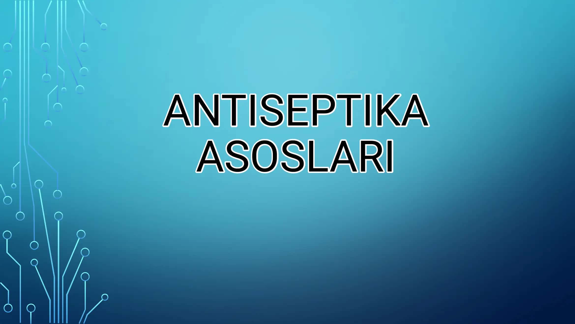 Antiseptika asoslari 1