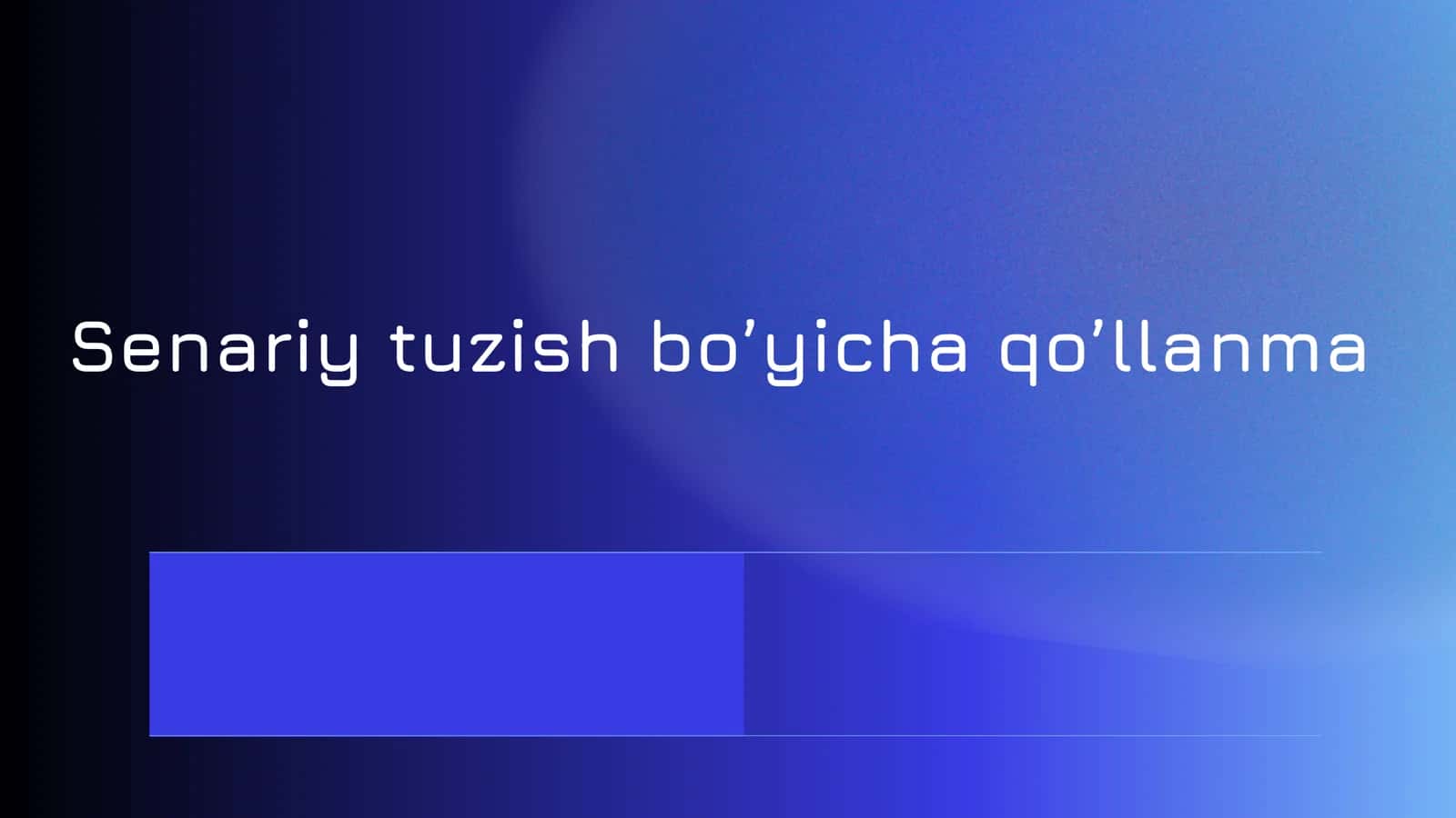 Senariy tuzish bo’yicha qo’llanma 1