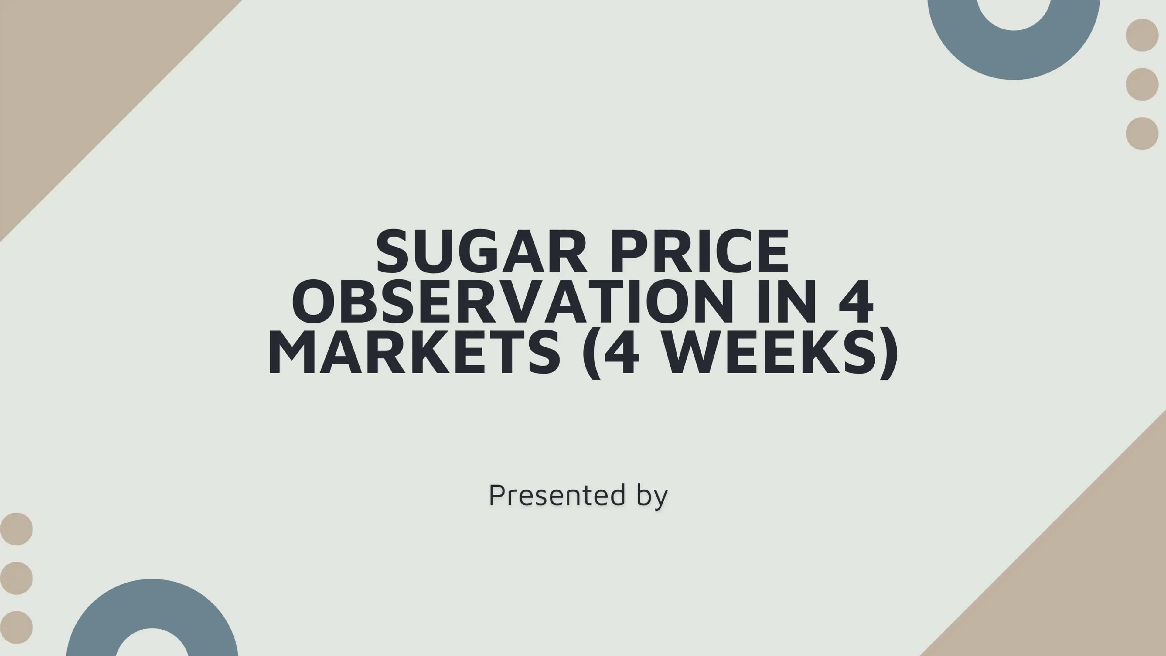 Sugar Price Observation in 4 Markets (4 Weeks) 1