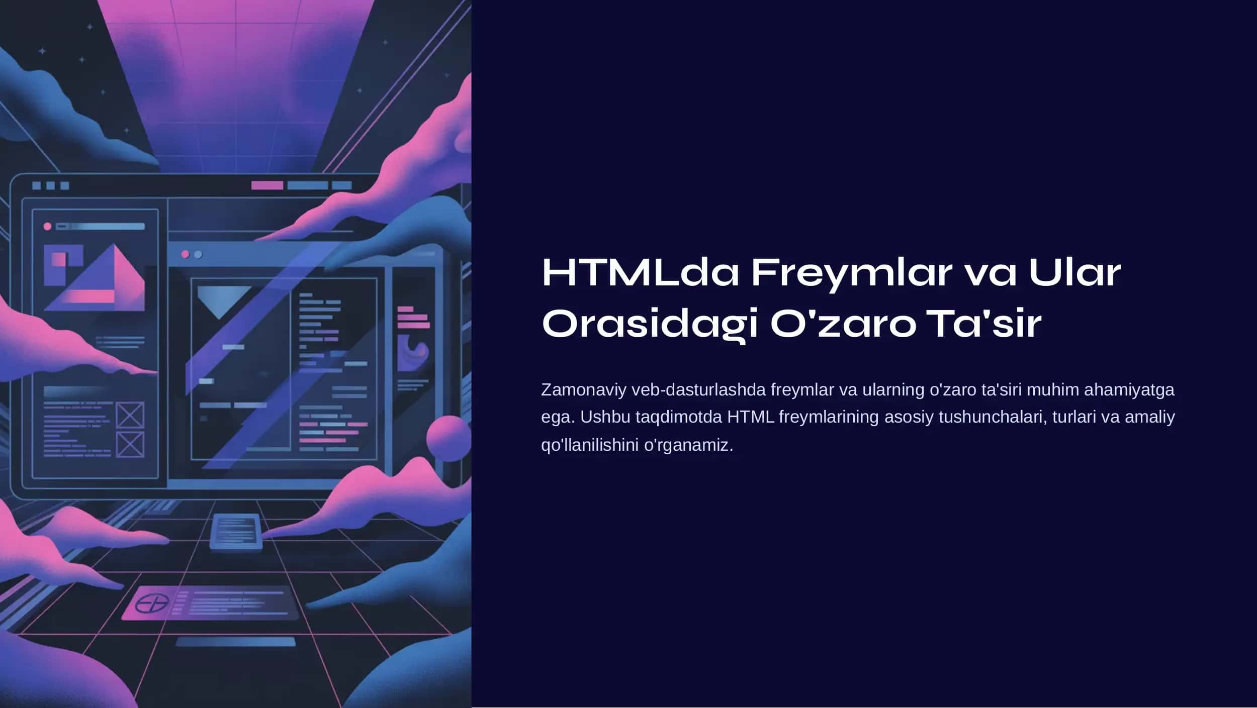 HTMLda Freymlar va Ular orasidagi o'zaro tasiri 1