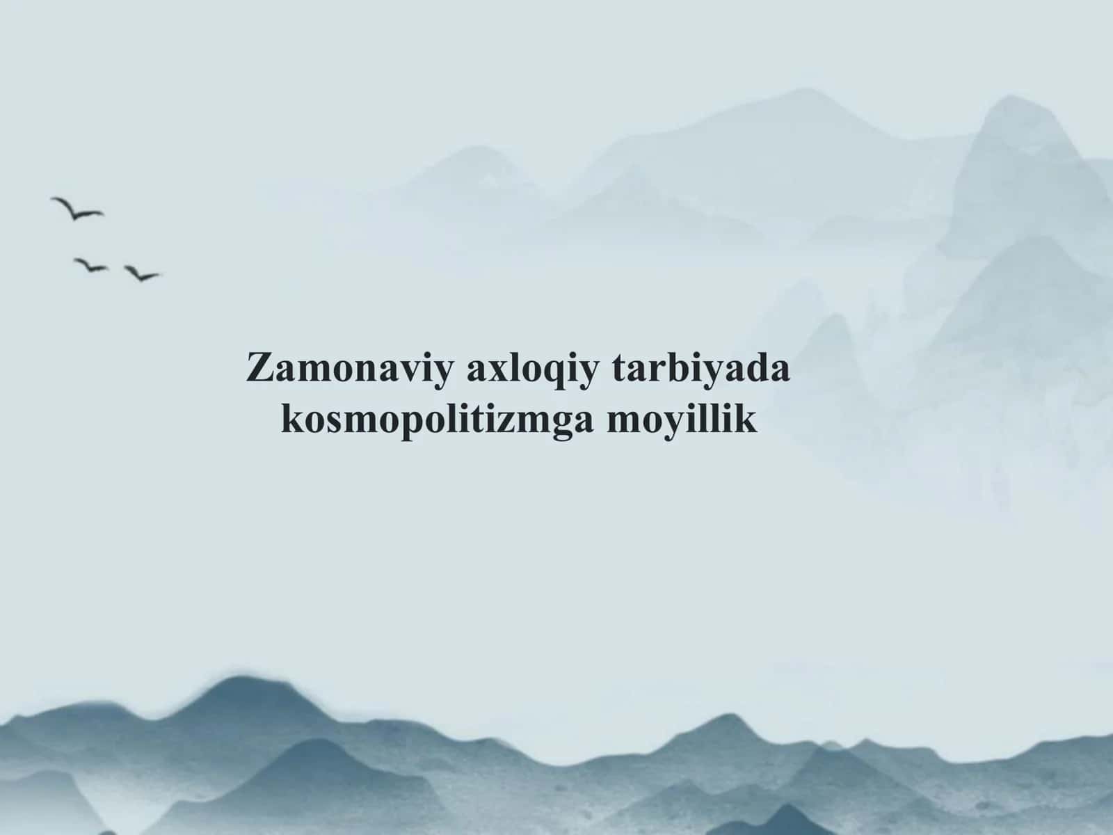 Zamonaviy axloqiy tarbiyada kosmopolitizmga moyillik 1
