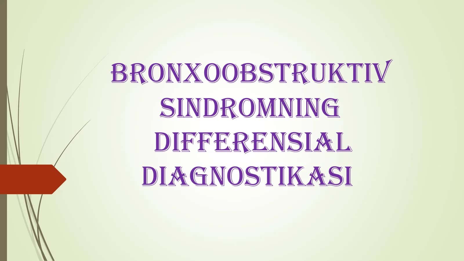 Bronxoobstruktiv sindromning differensial diagnostikasi 1