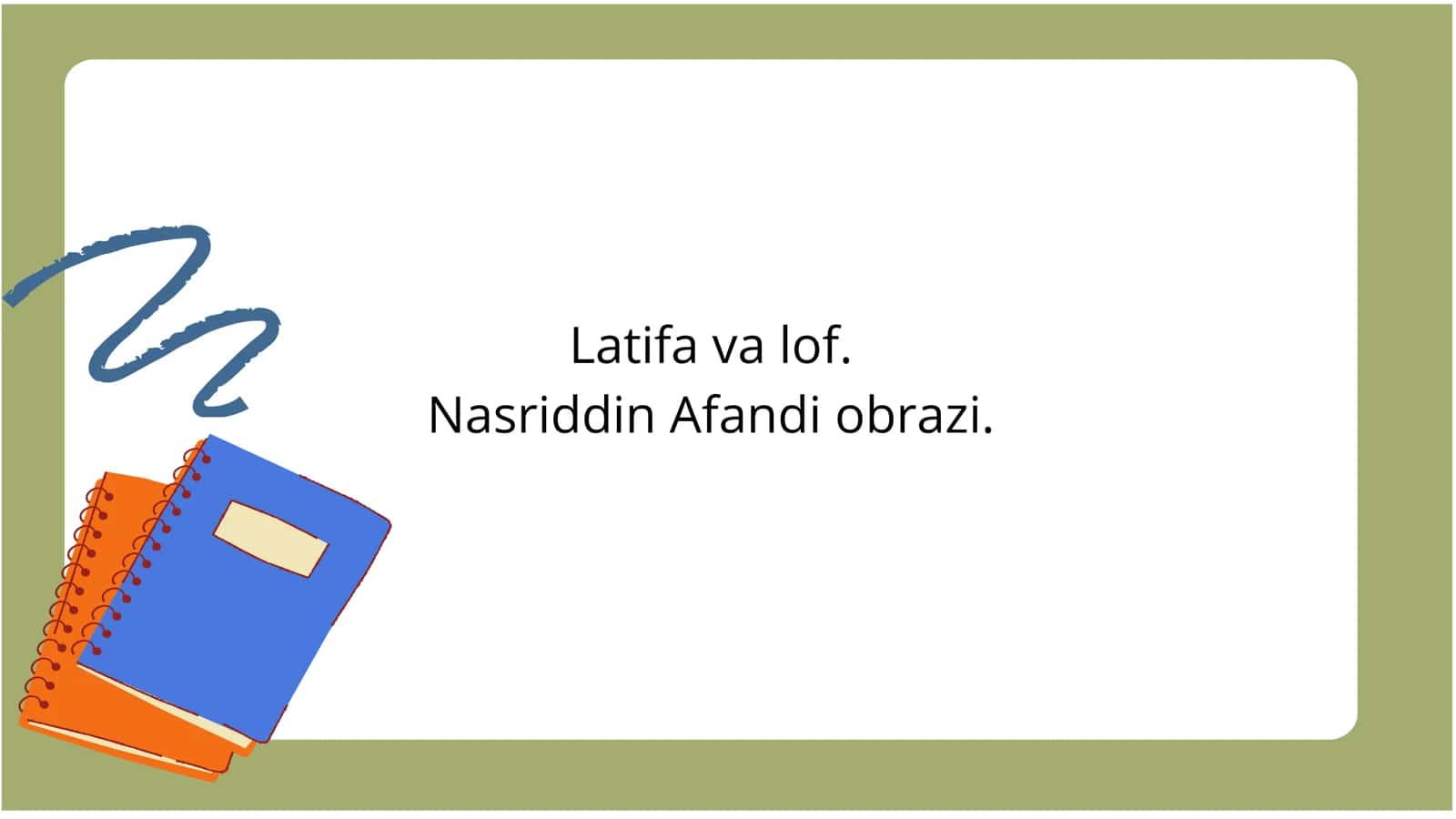 Latifa va lof. Nasriddin Afandi obrazi. 1