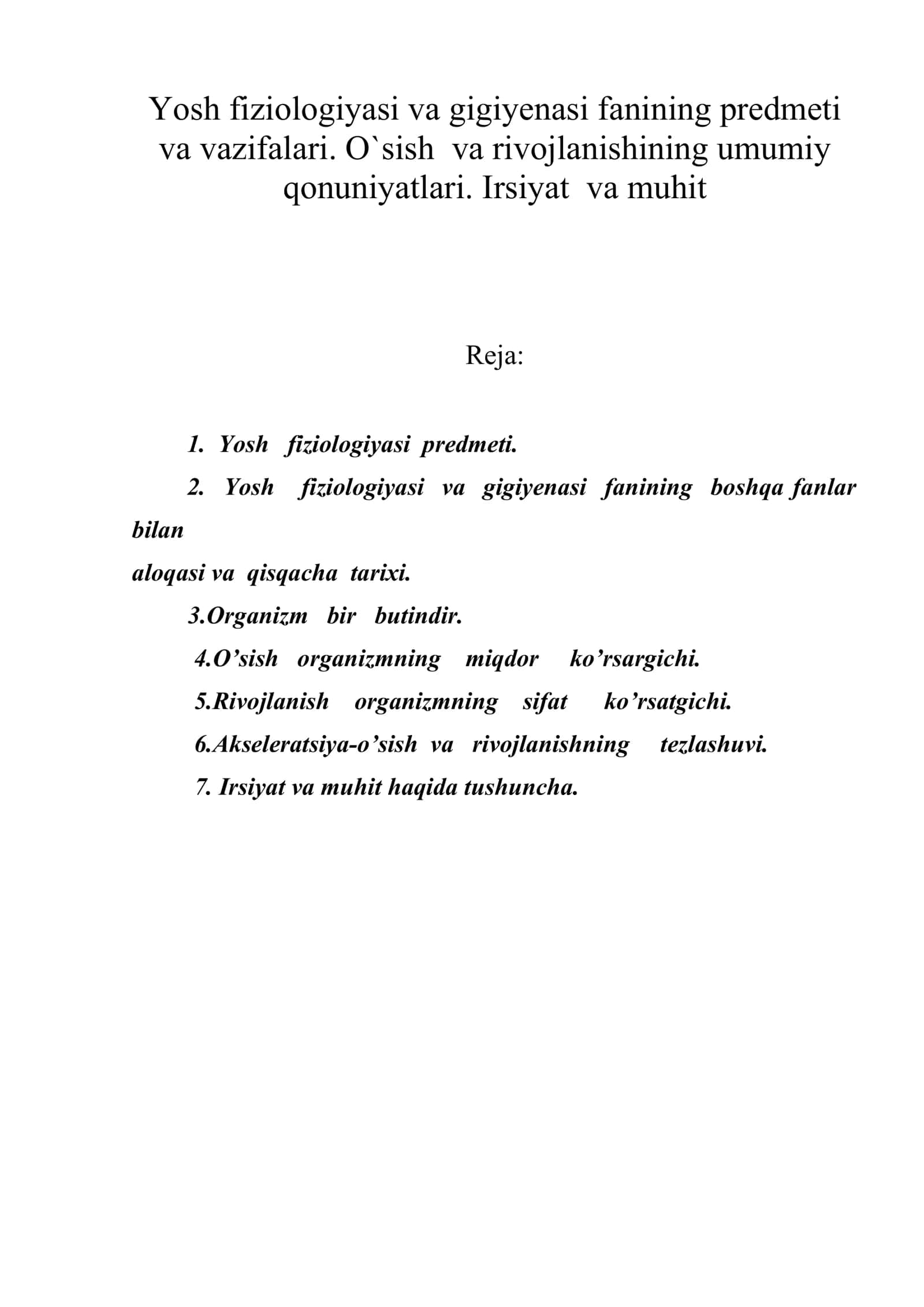 Yosh fiziologiyasi va gigiyenasi fanining predmeti va vazifalari. O`sish va rivojlanishining umumiy qonuniyatlari. Irsiyat va muhit 1