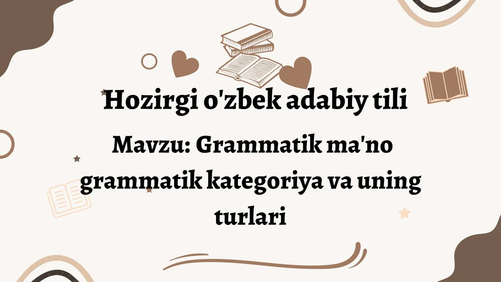 Grammatik ma'no grammatik kategoriya va uning turlari 1