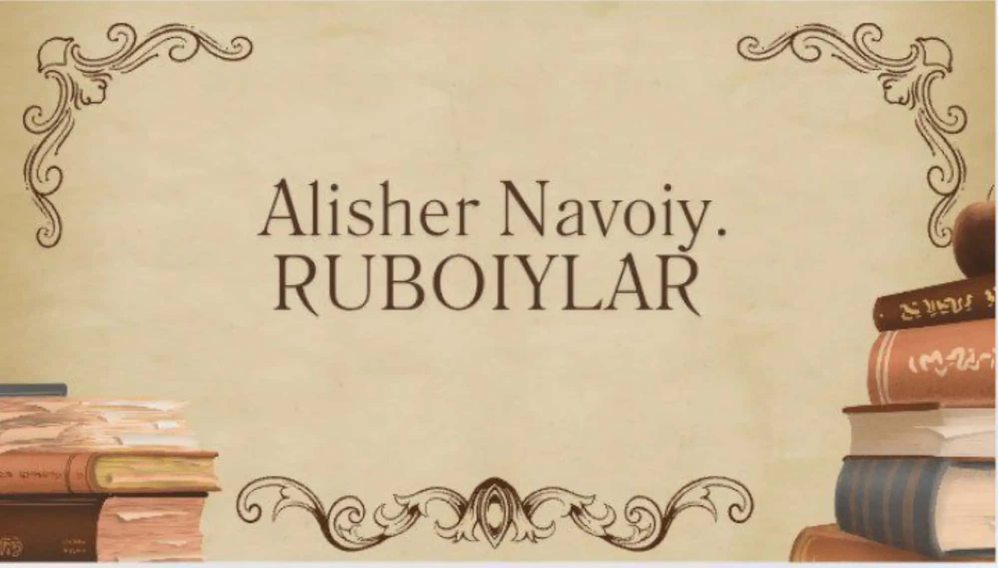 Alisher Navoiy. Ruboiylar 1