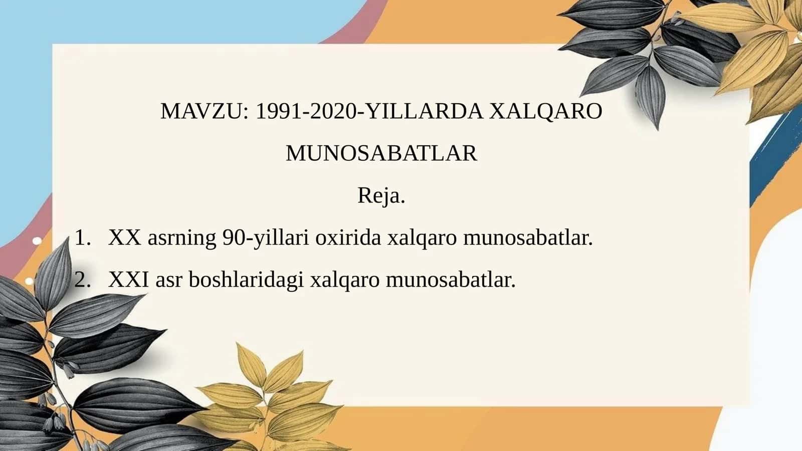 1991-2020-YILLARDA XALQARO MUNOSABATLAR. 1