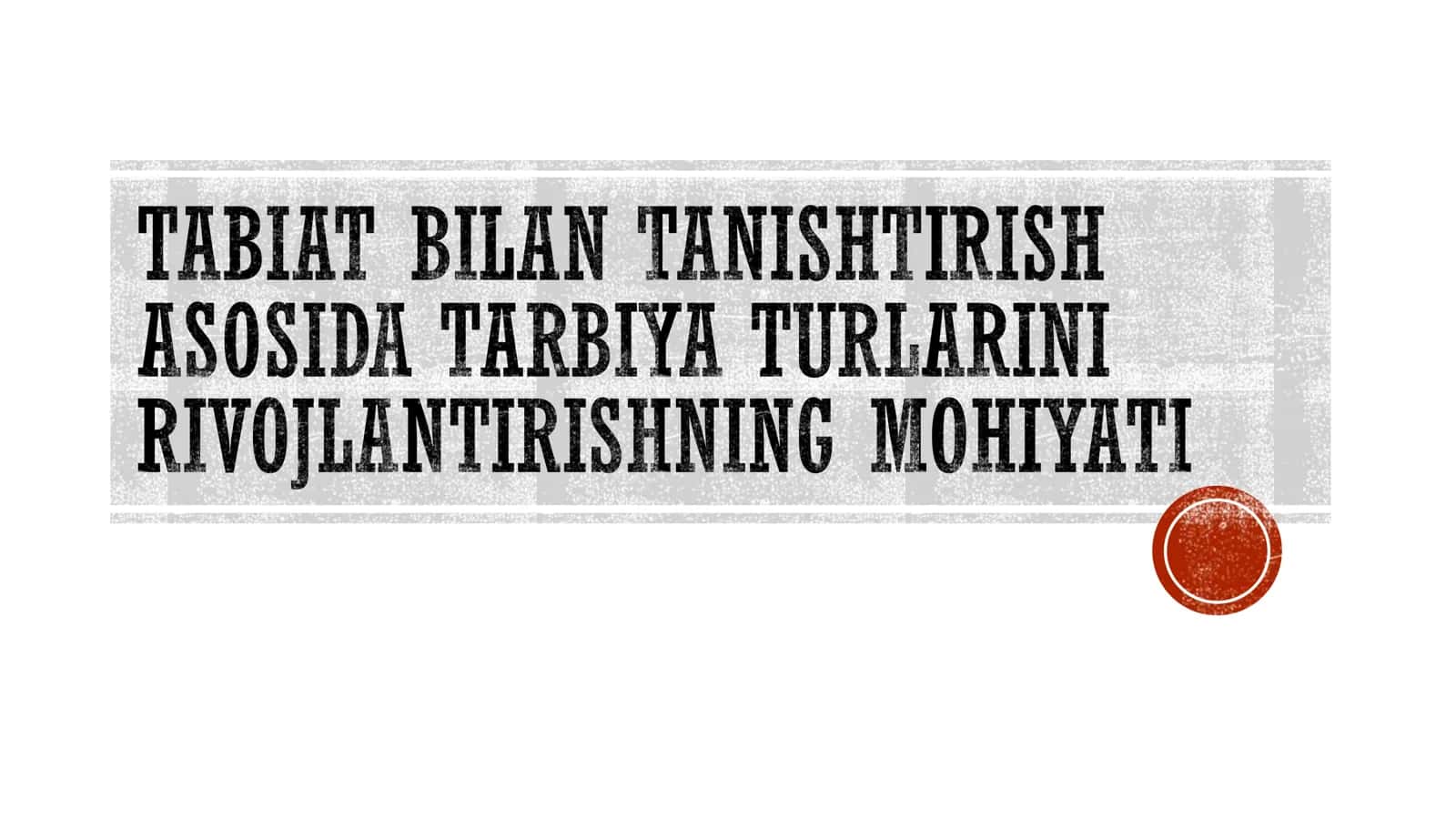 TARBIYA TURLARINI RIVOJLANTIRISH 1