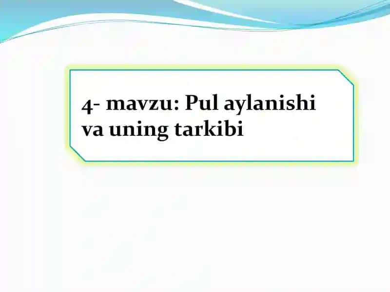 Pul aylanishi va uning tarkibi